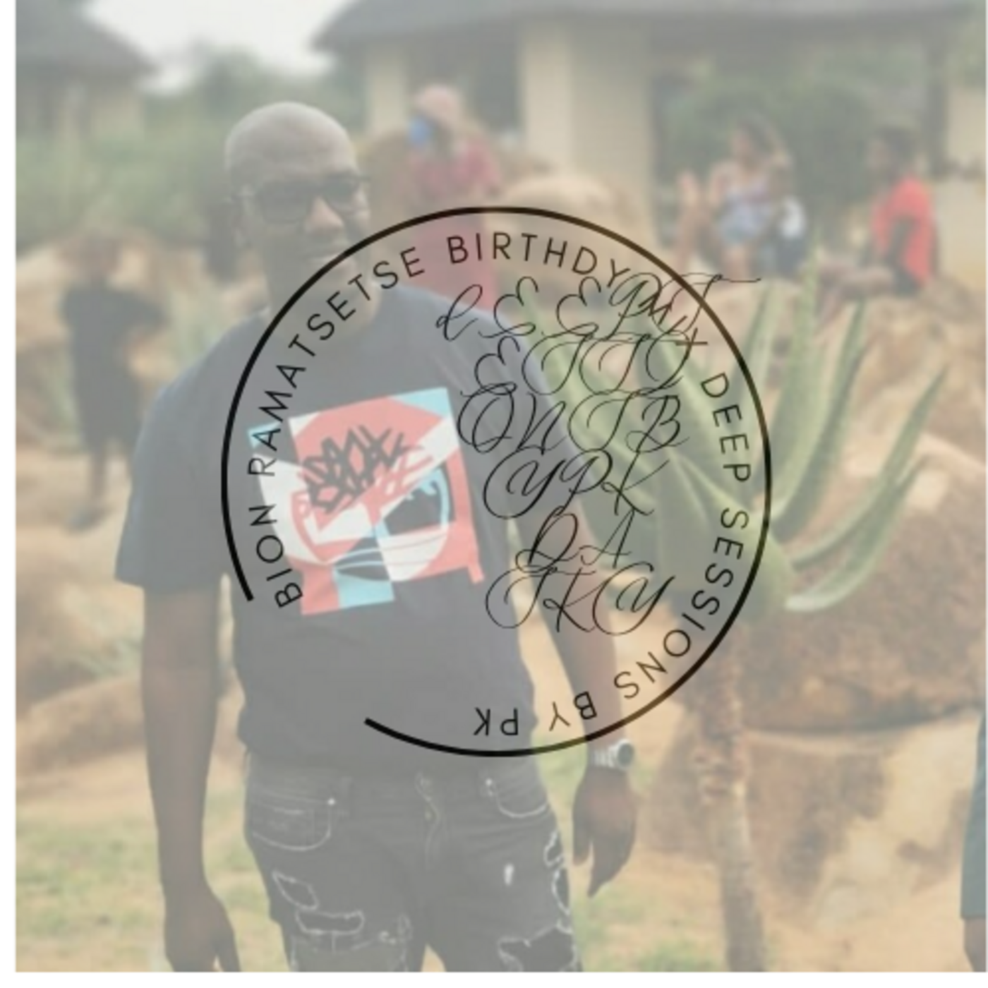 Episode 4: DeepSessionsByPK - Da Sky, Presents Bion Ramatsetse Birthday Mix