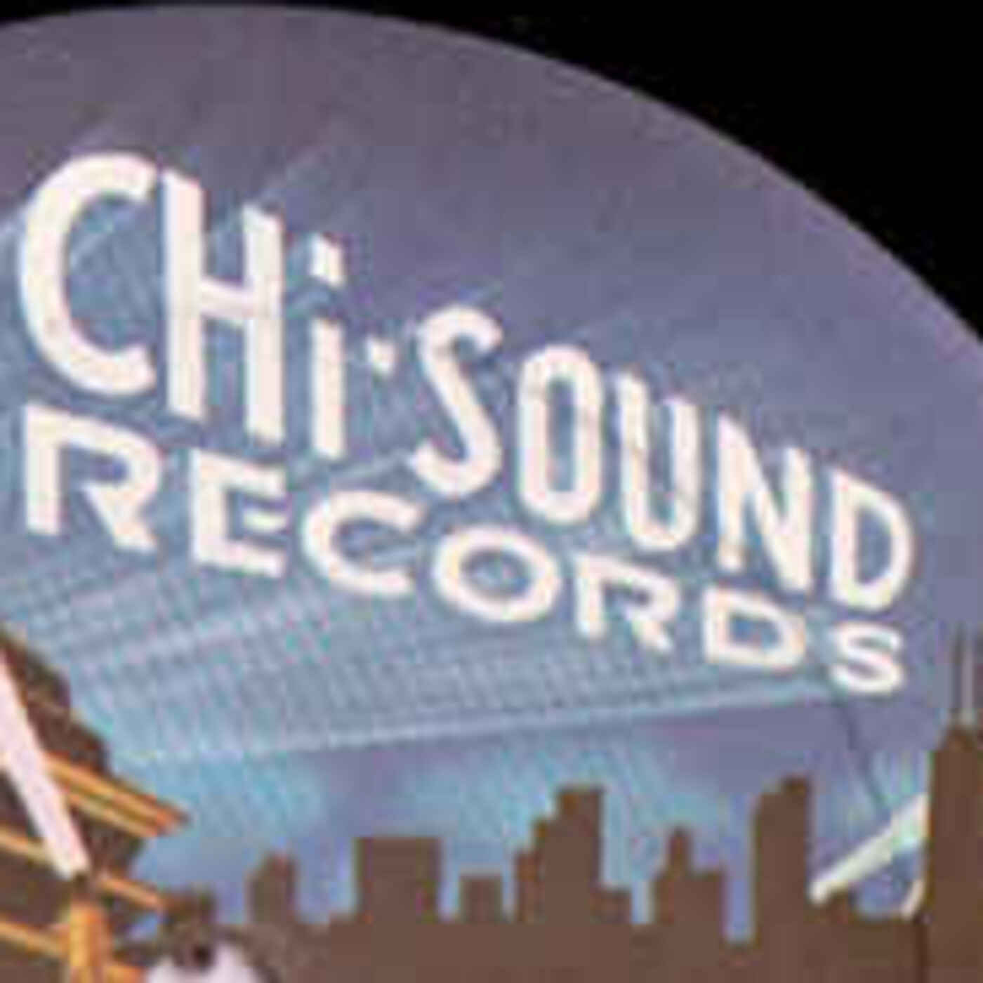 Chi-Sound Record Label One Hour Special
