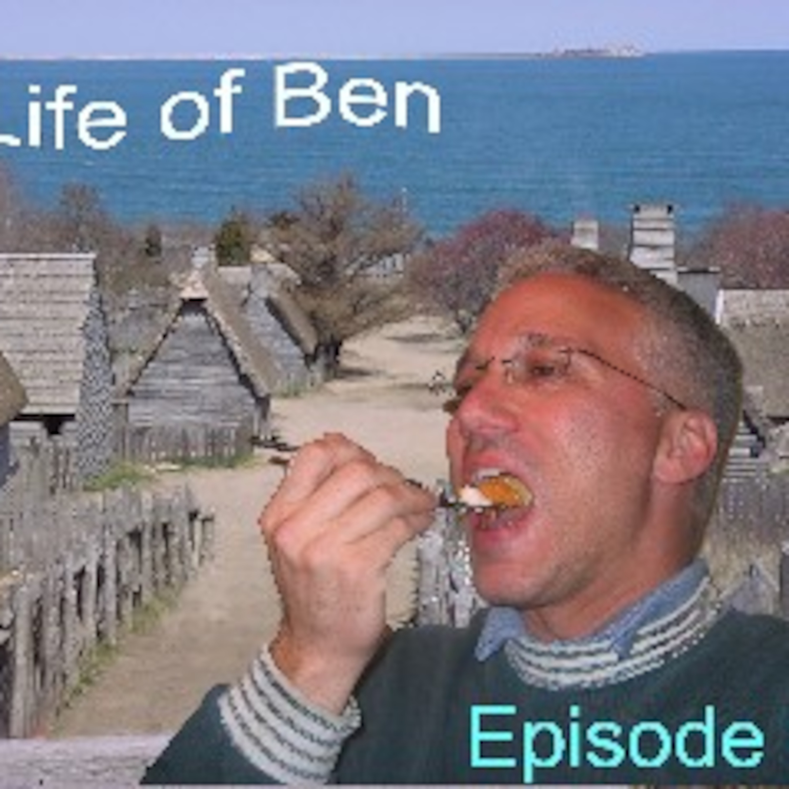 Life of Ben - Episode #5 episode artwork