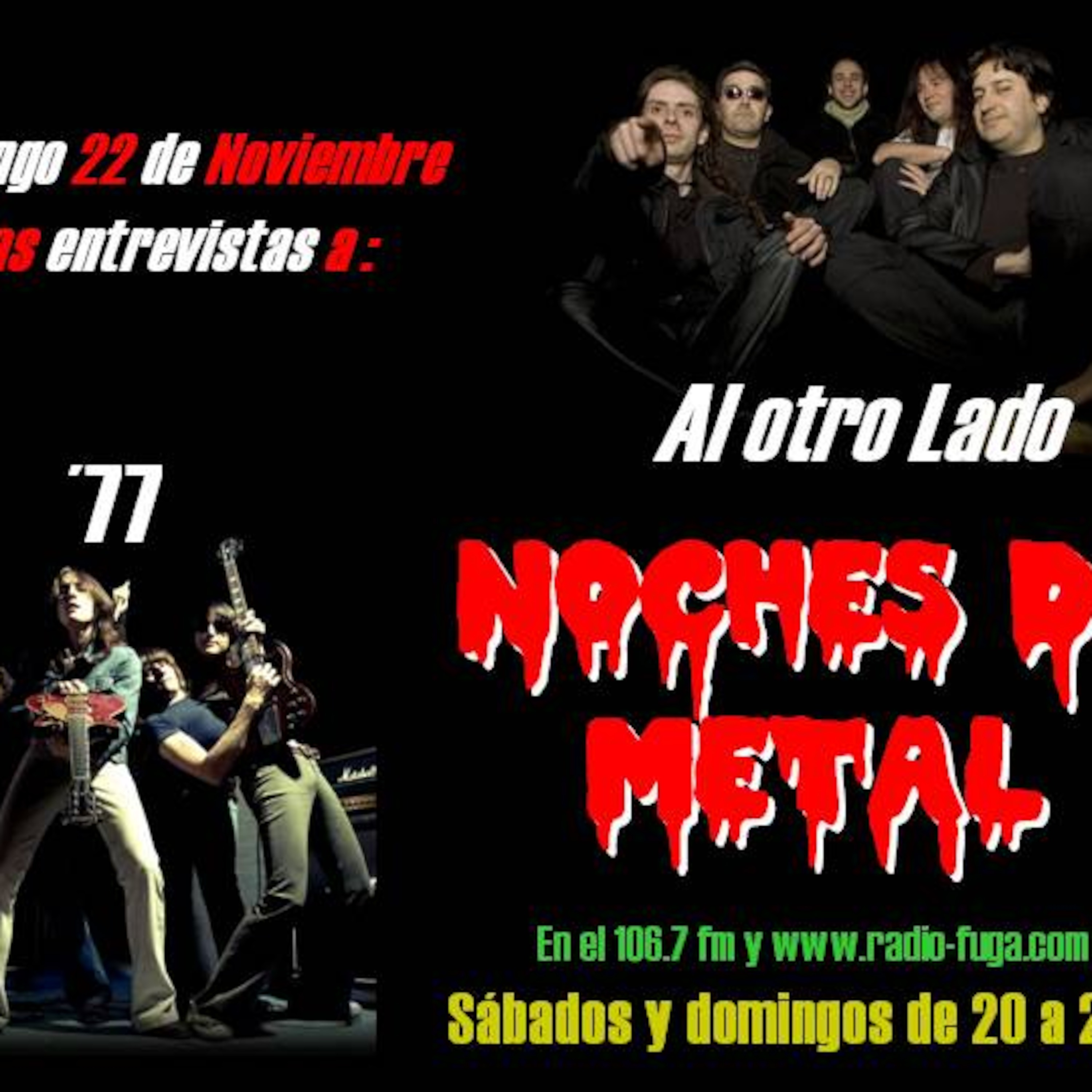 NOCHES DE METAL: 22 DE NOVIEMBRE ENTREVISTAS AL OTRO LADO Y ´77