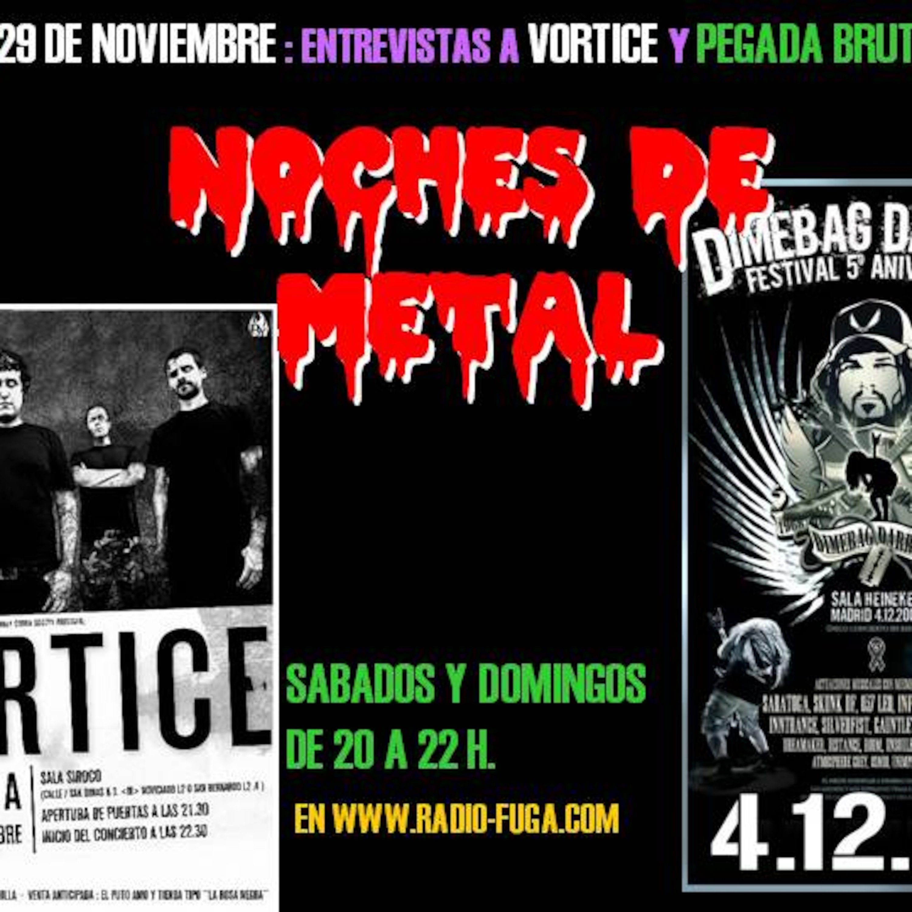NOCHES DE METAL. 29 DE NOVIEMBRE ,ENTREVISTAS A VORTICE Y PEGADA BRUTAL