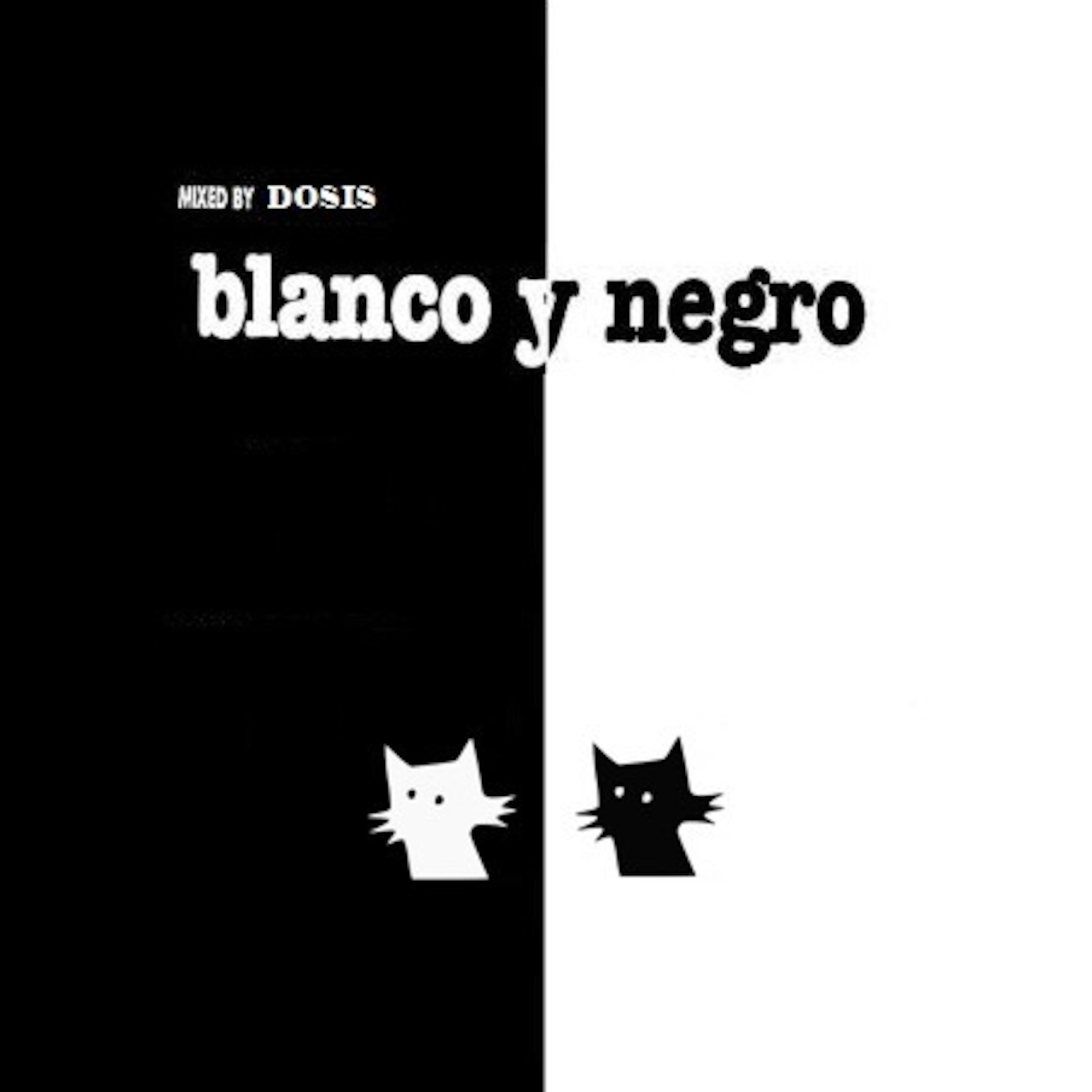 Episode 30: Dosis Dj: Blanco y Negro mix, April 2011 episode artwork