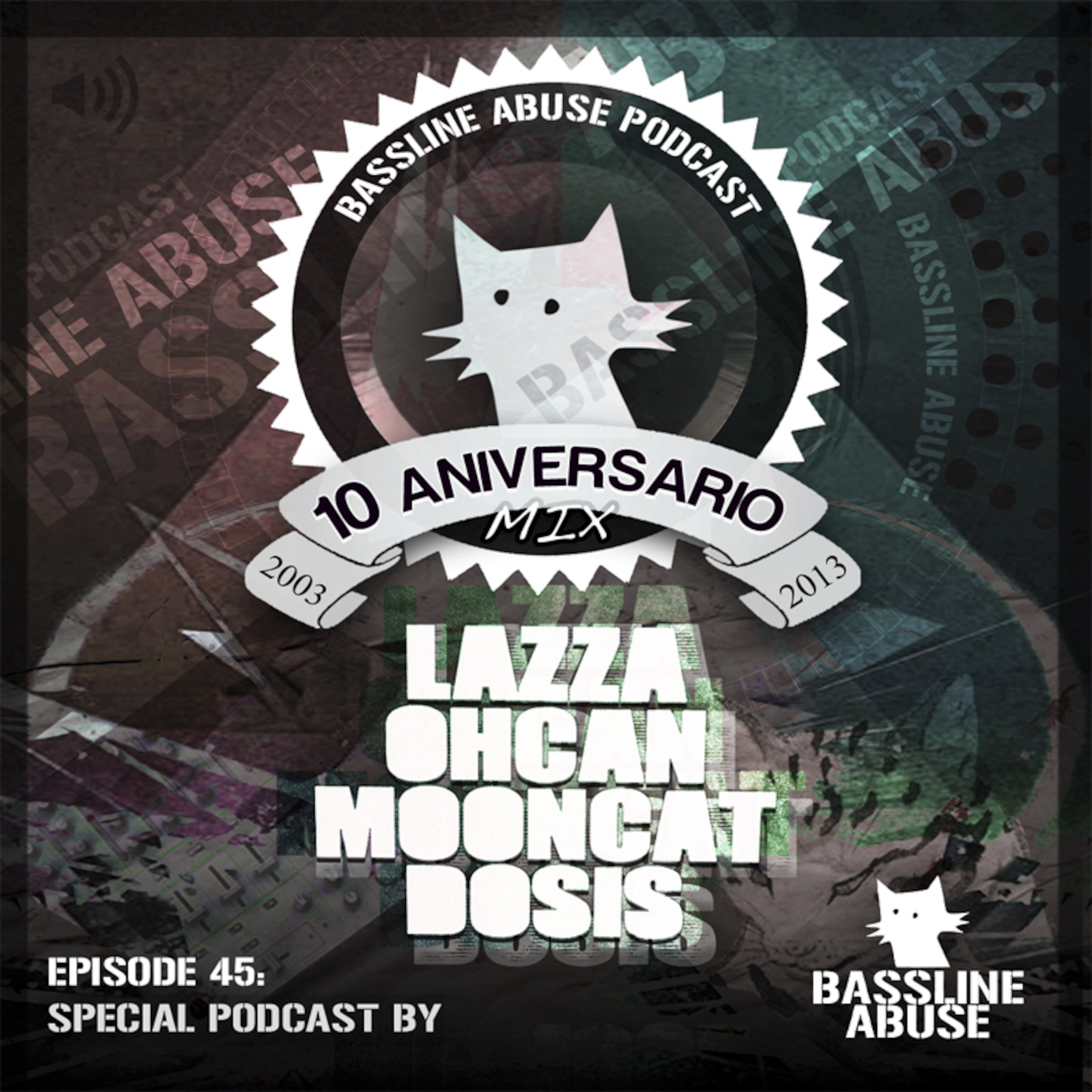 Episode 45: 10º Aniversario Bassline Abuse Mix episode artwork