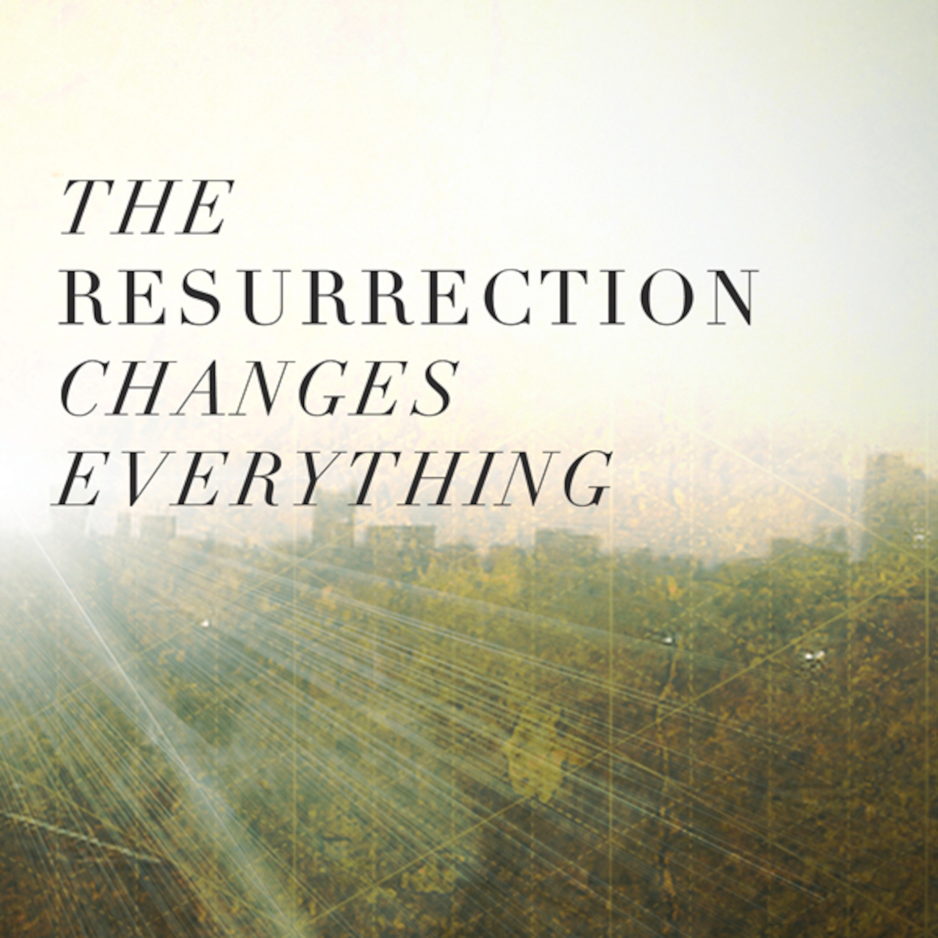The Resurrection Changes Everything episode artwork