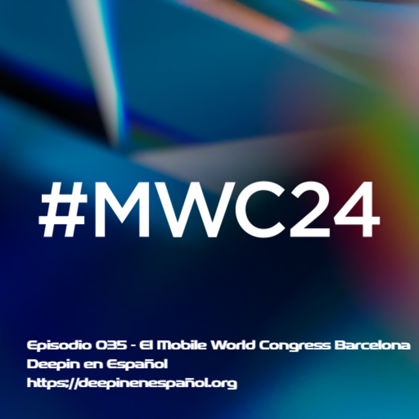 Episode 35: Episodio 035 – El Mobile World Congress, Barcelona episode artwork