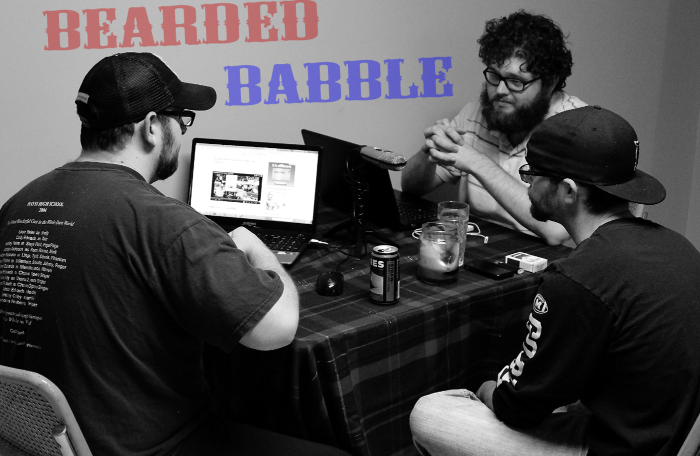 Bearded Babble 2.0 Episode 3