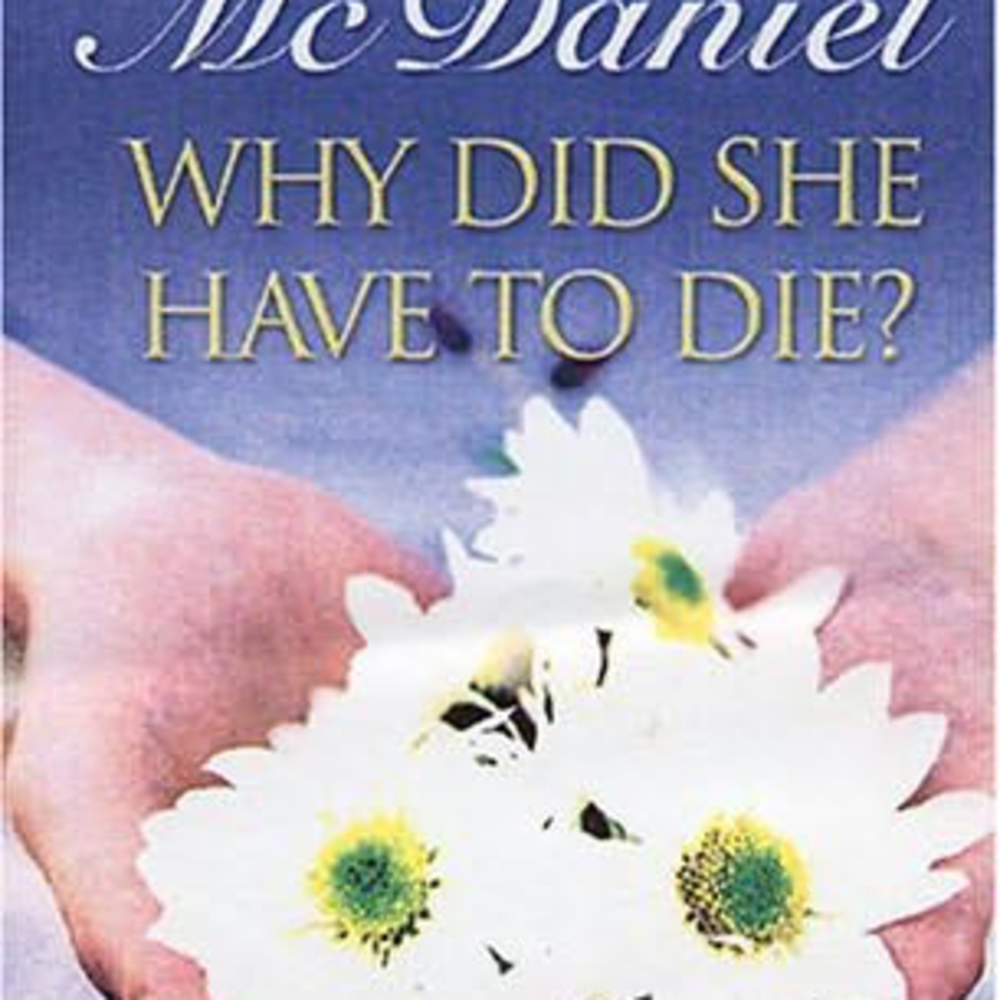 Why Did She Have to Die?