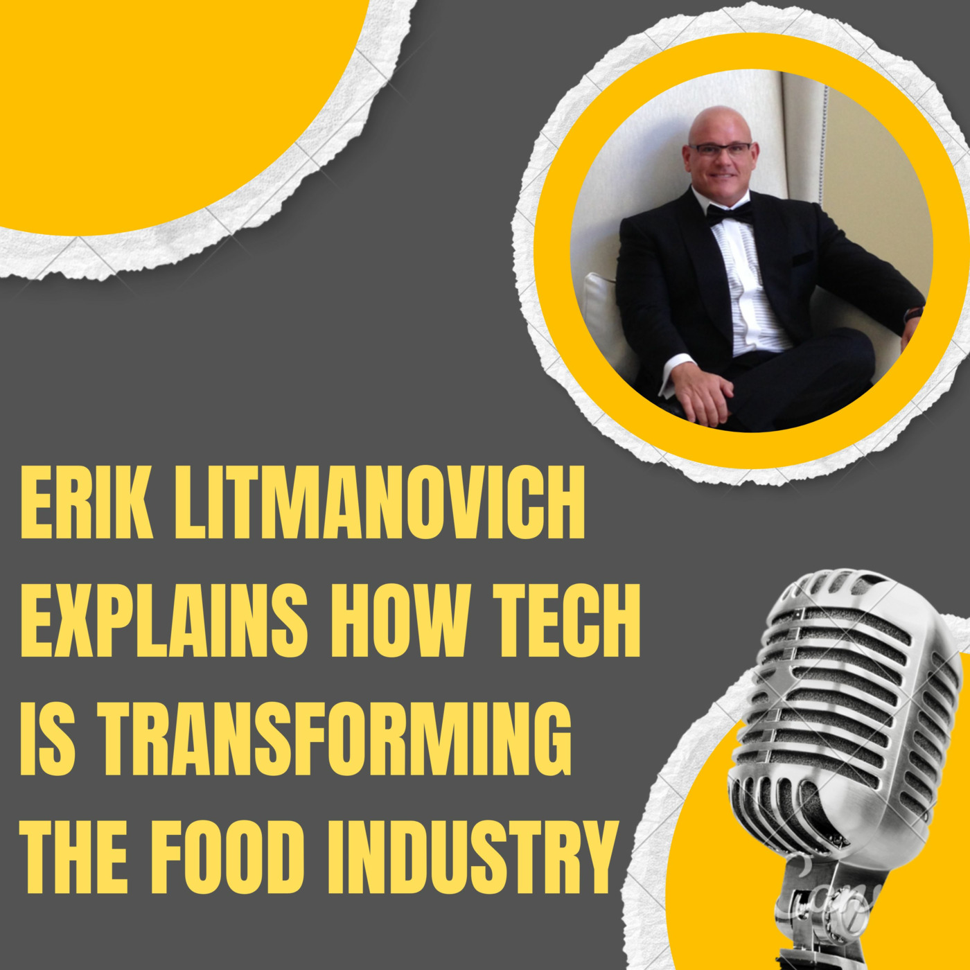 Erik Litmanovich explains How Tech is Transforming the Food Industry episode artwork