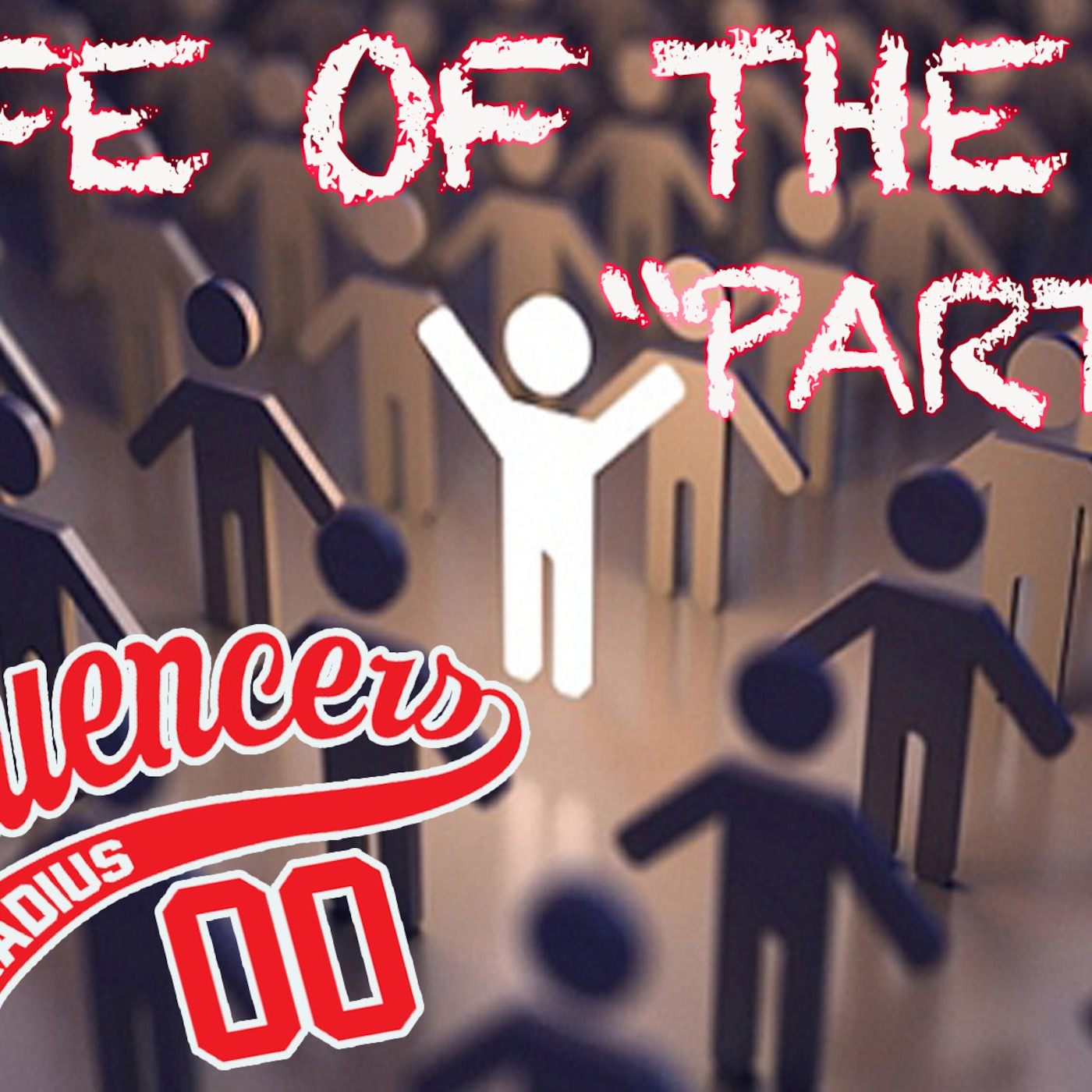 Influencers Week 2 "Life of the Party"