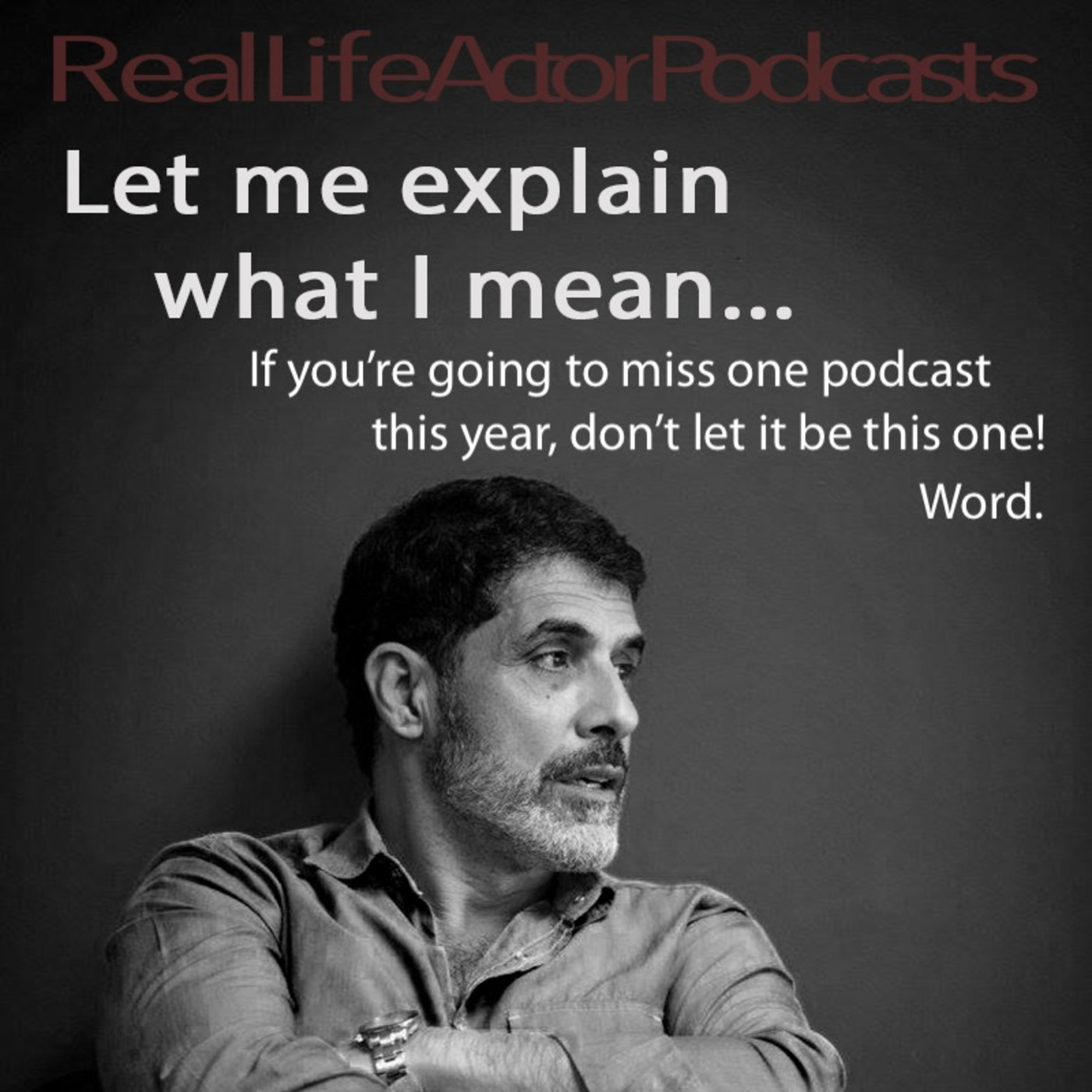 If you're going to miss one podcast this year, don't let it be this one. Word.