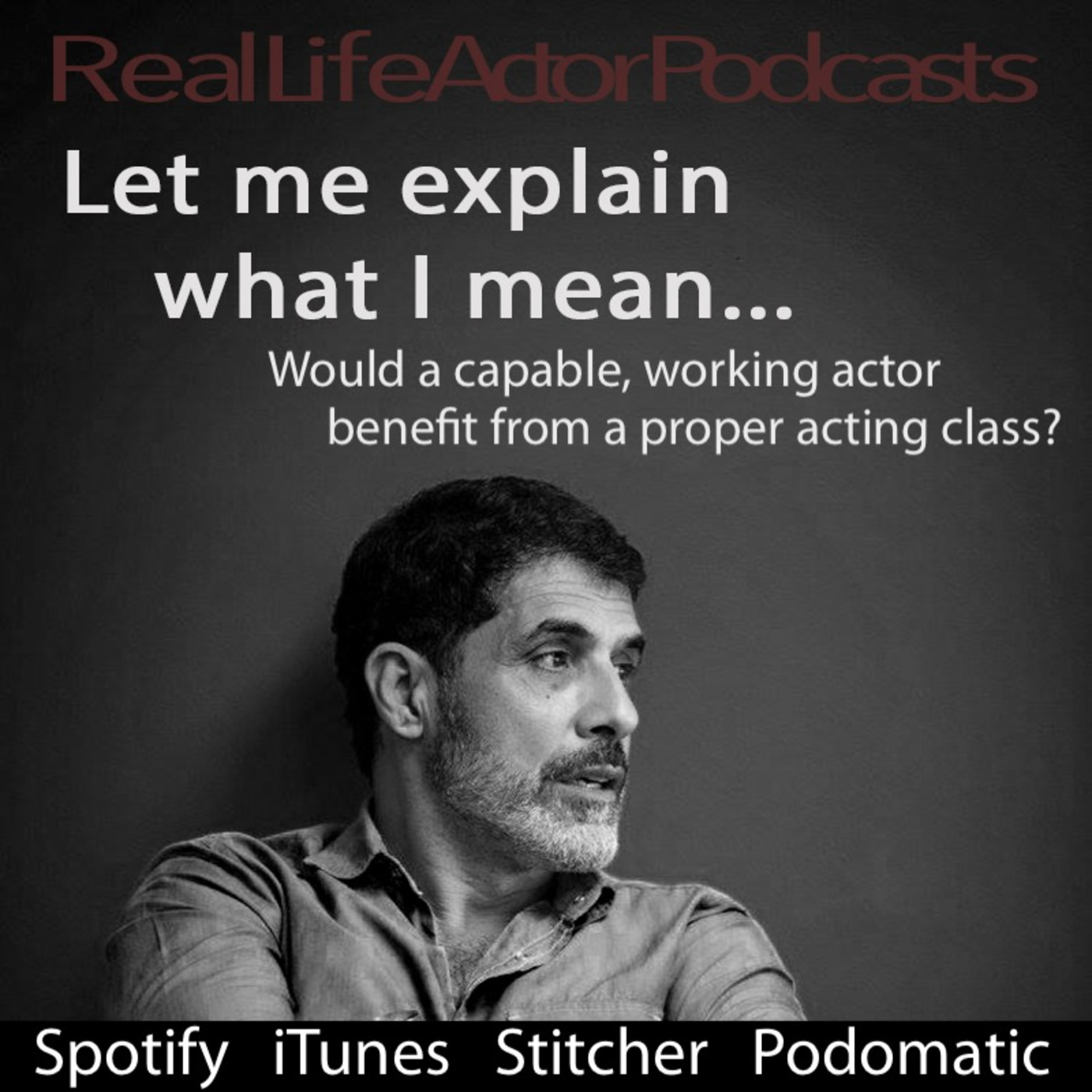 Would a capable, working actor benefit from a proper acting class?