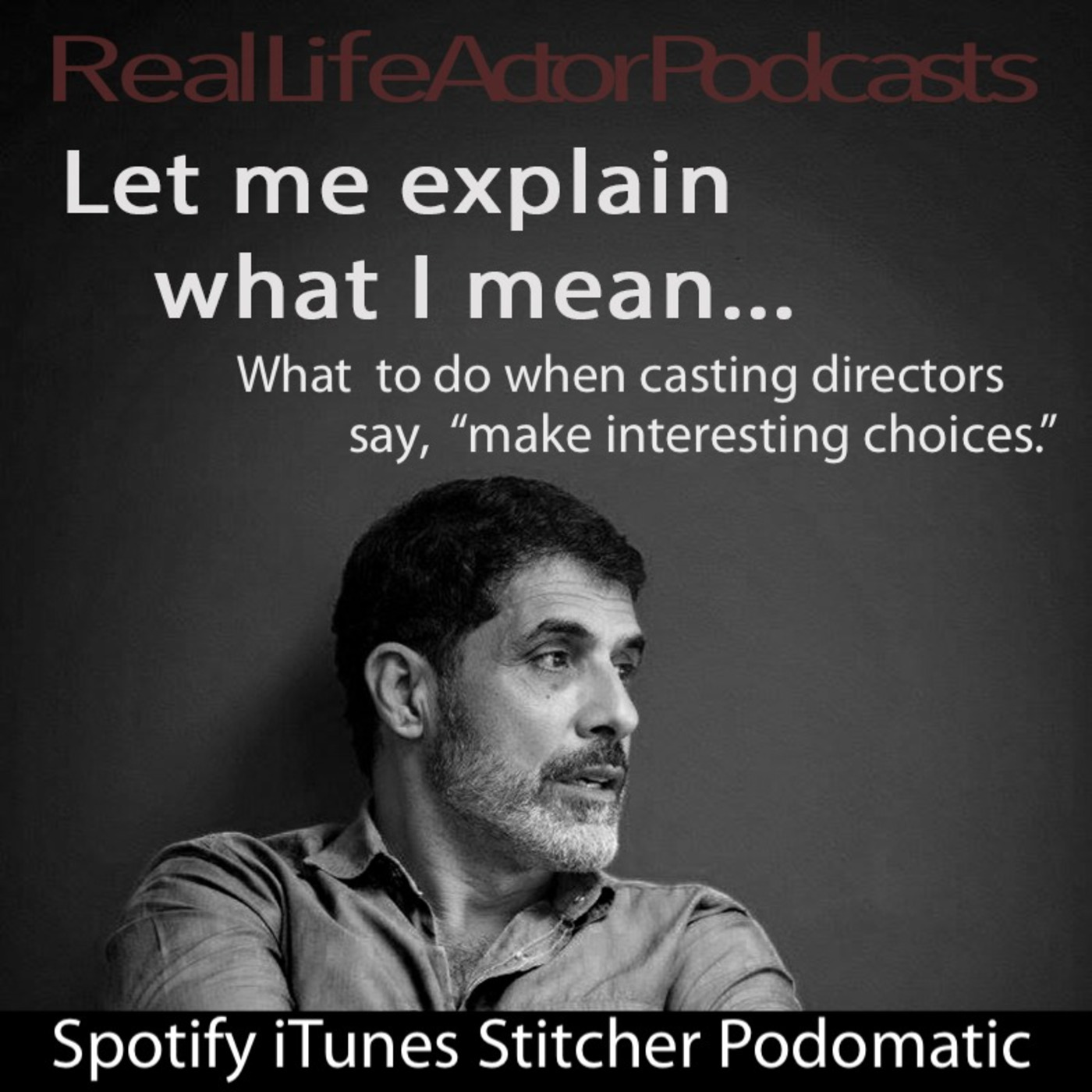 What to do when casting directors say, "make interesting choices."