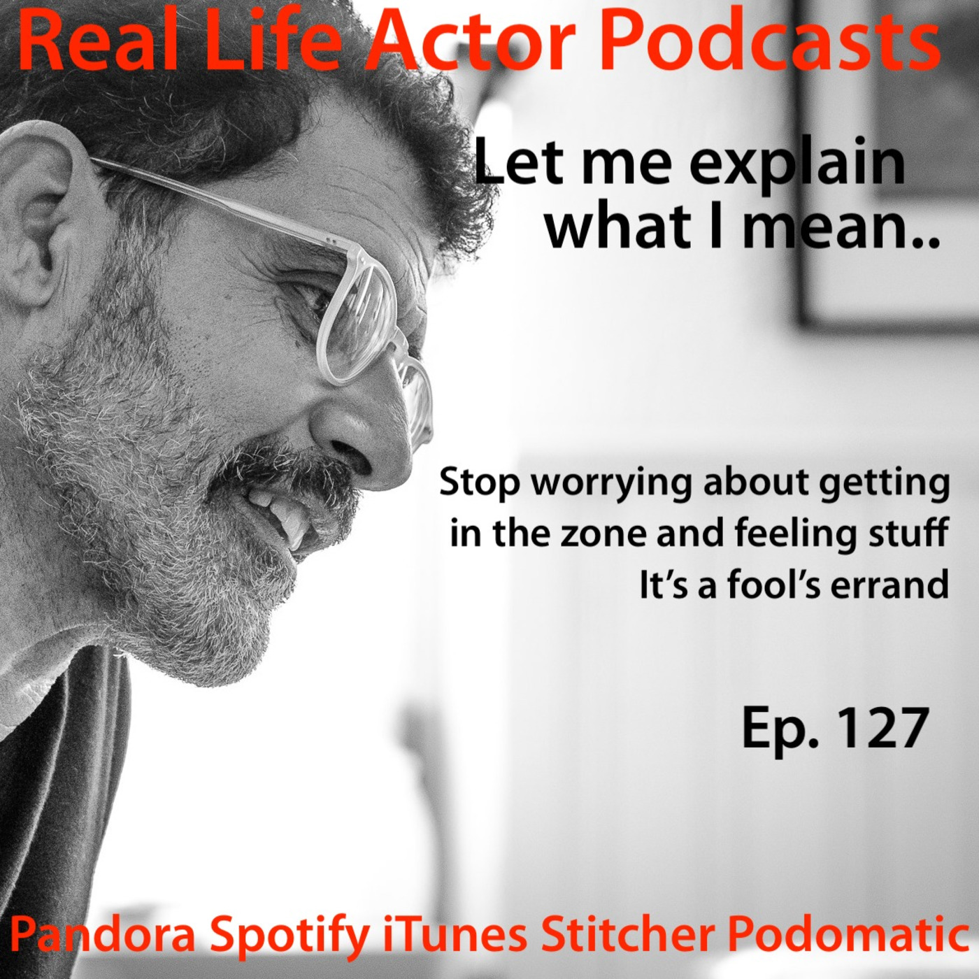 Stop worrying about getting into the zone and feeling stuff. It’s a fool’s errand.