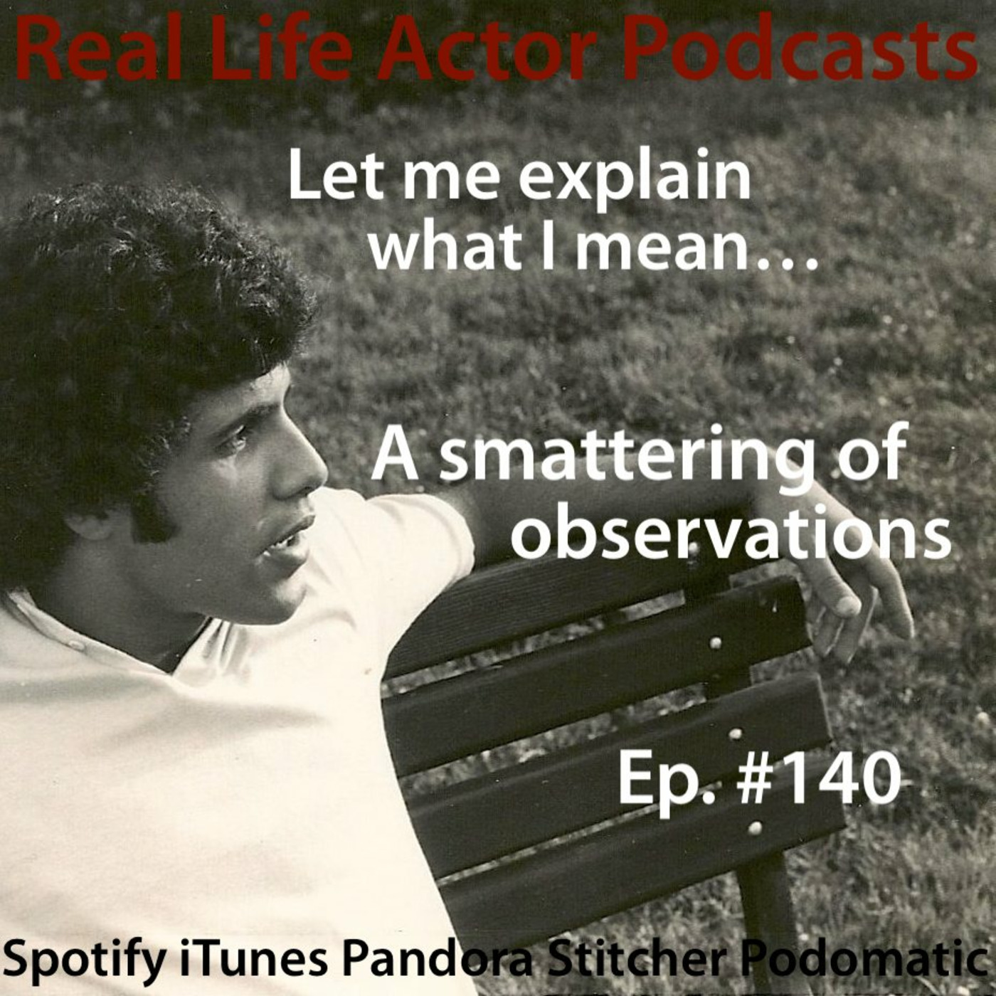 Episode 140: A smattering of observations