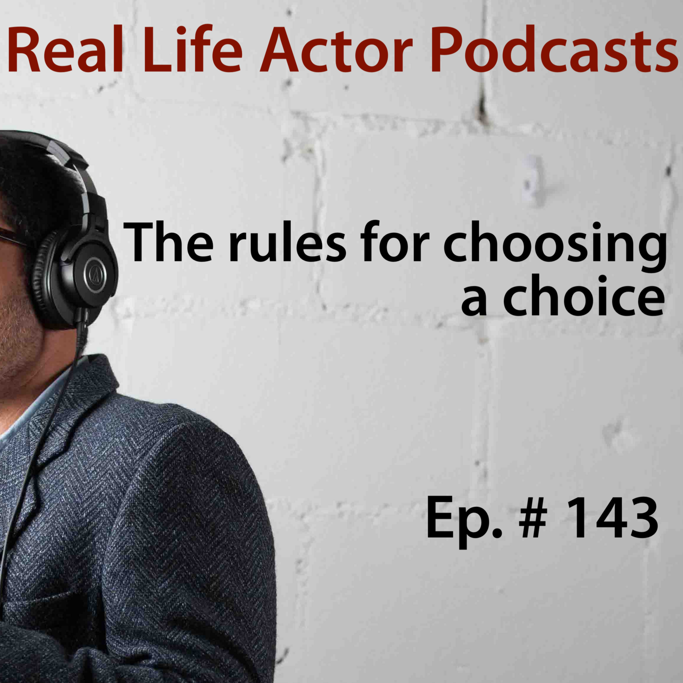 Episode 143: The rules for choosing a choice