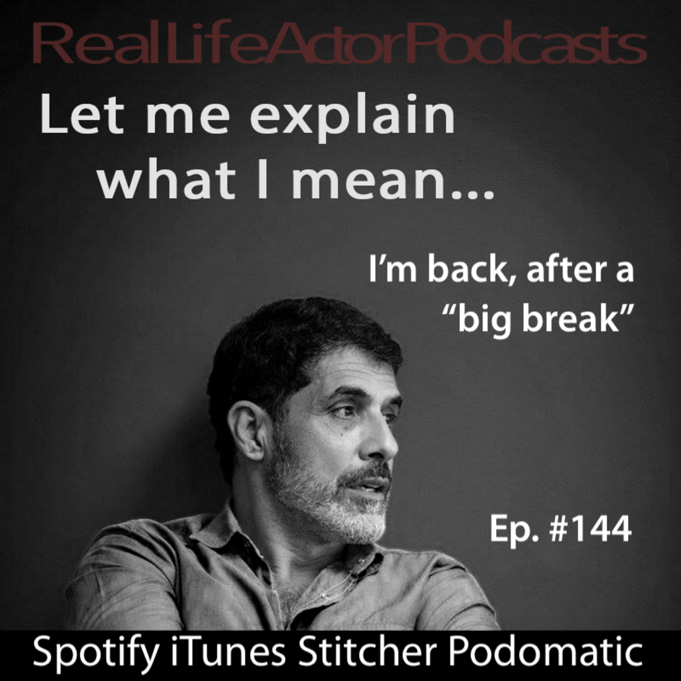 Episode 144: I’m back, after a “big break"