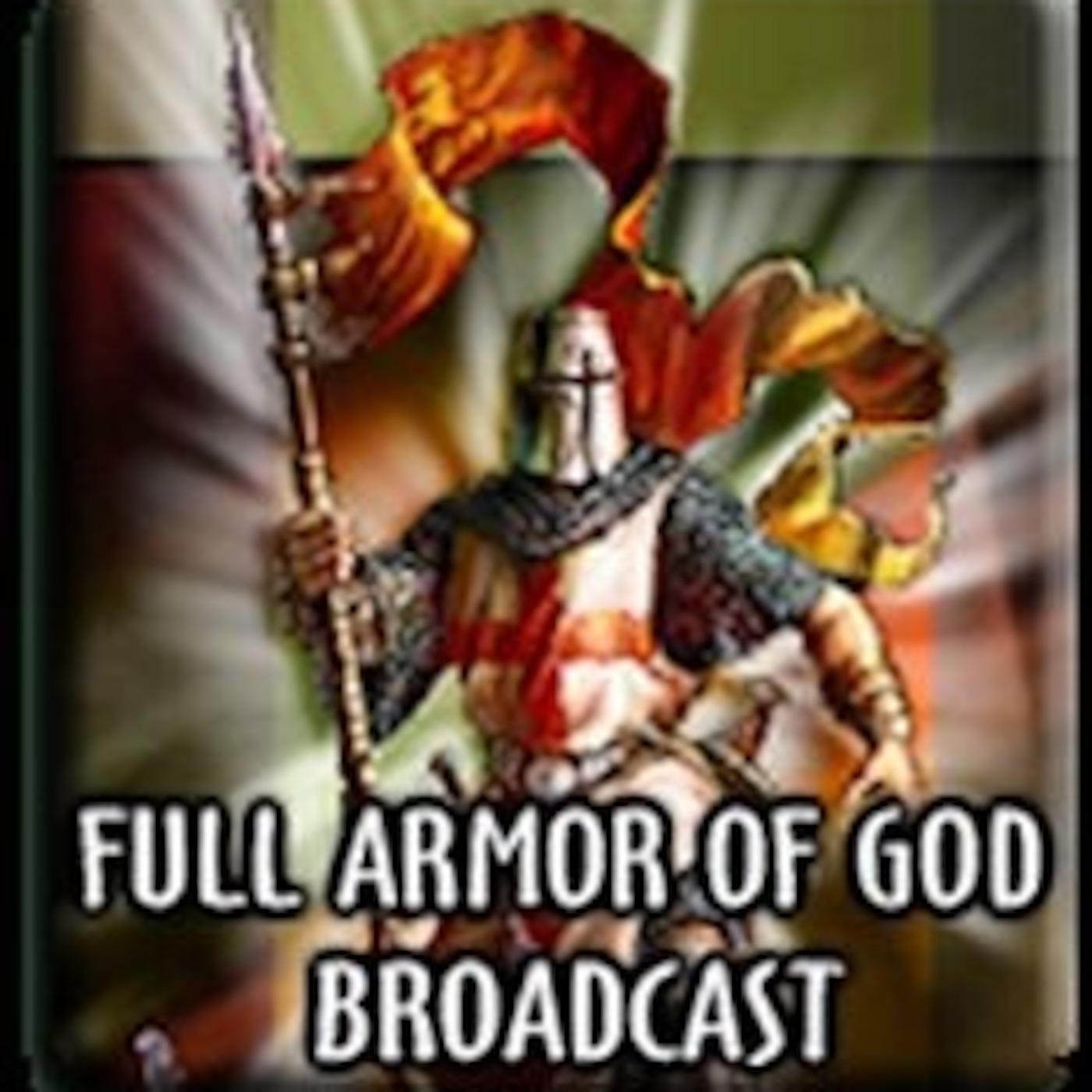 The Full Armor of God Broadcast