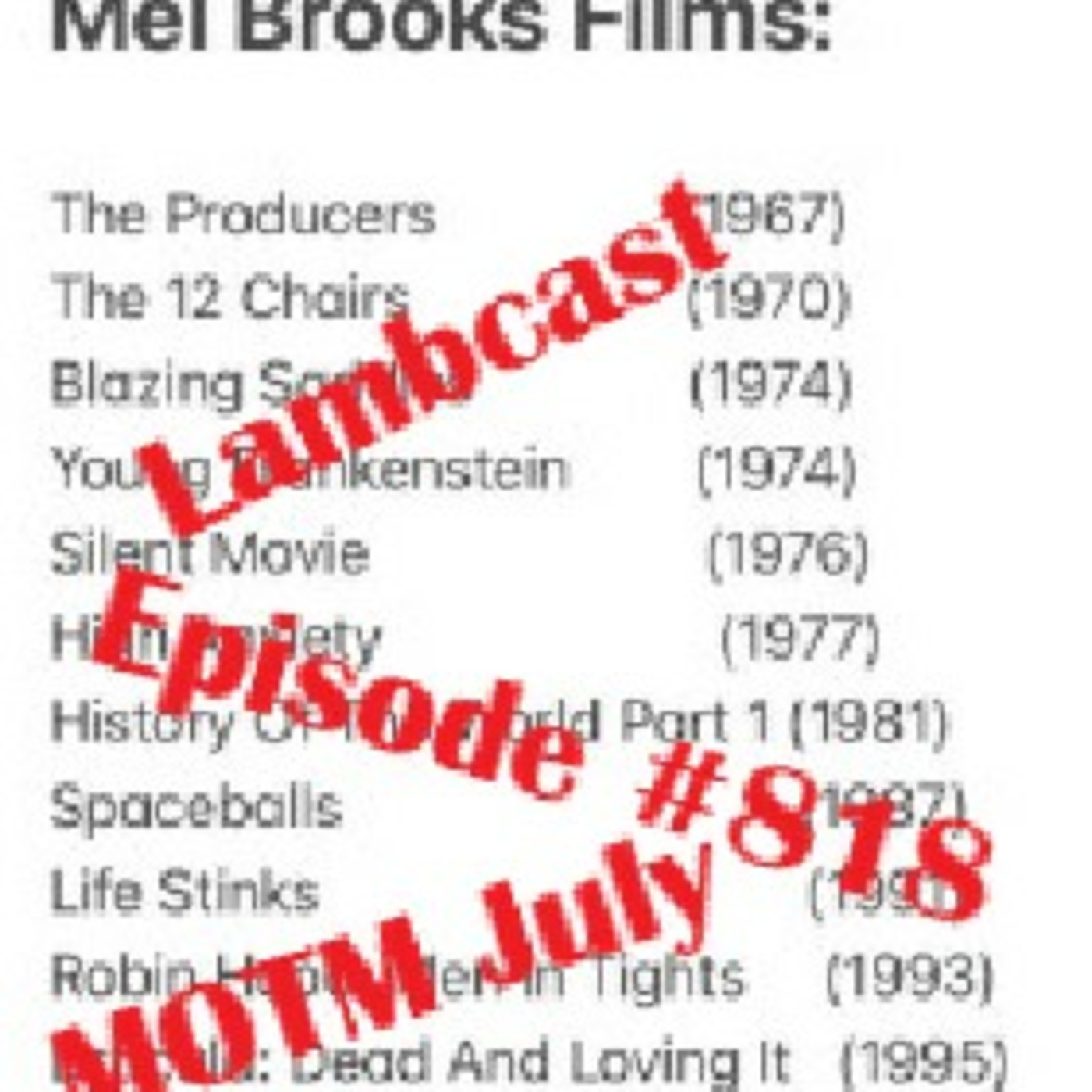 Episode 830: Lambcast #818 Mel Brooks Comedies MOTM July episode artwork