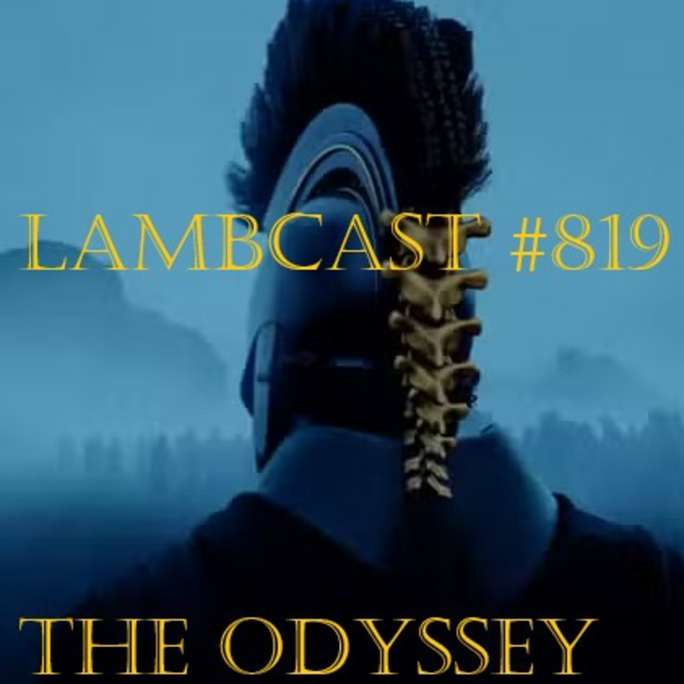 Episode 831: Lambcast #819  The Odyssey episode artwork