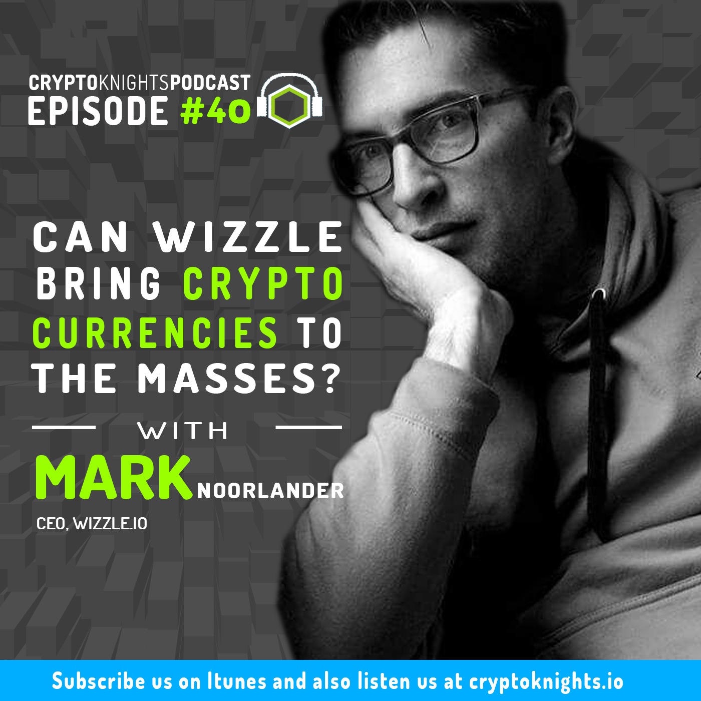 Episode 40- Can Wizzle Bring Cryptocurrencies To the Masses?