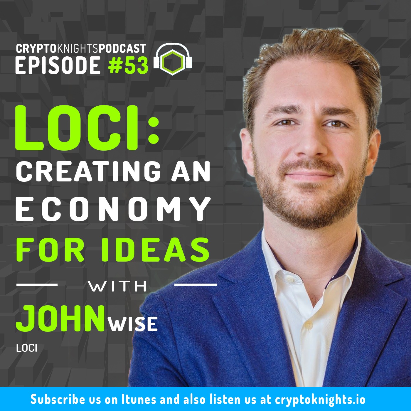 Episode 53- Loci: Creating An Economy For Ideas