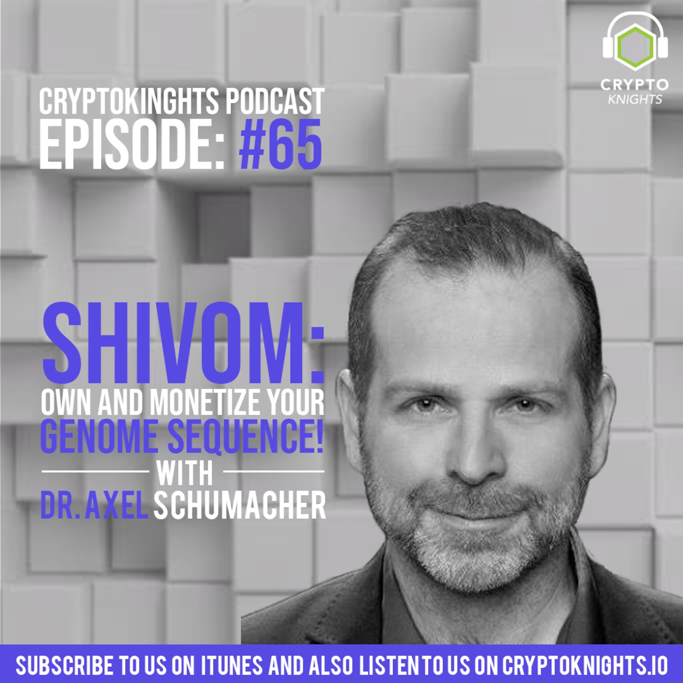 Episode 65 - Shivom: Own and Monetize Your Genome Sequence!