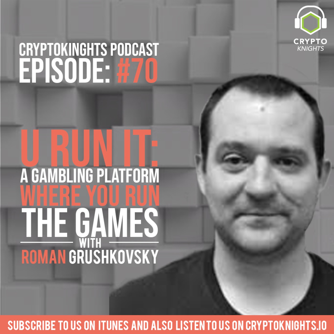 Episode 70- U Run It: A Gambling Platform Where You Run The Games