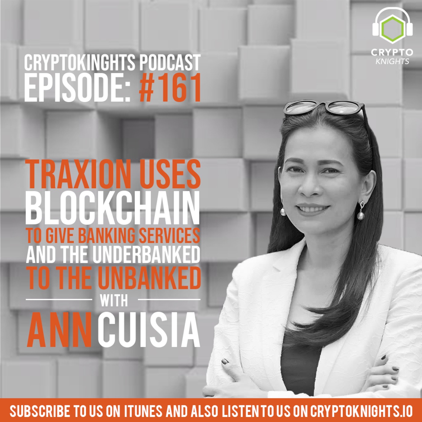 Episode 161 - Traxion Uses Blockchain To Give Banking Services to the Unbanked and the underbanked