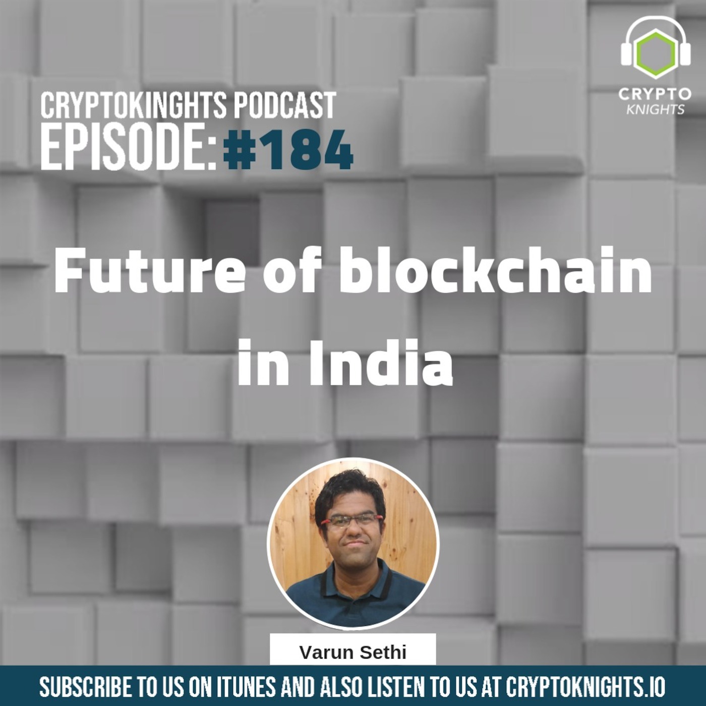 Episode 184 - Future of blockchain in India with Varun Sethi
