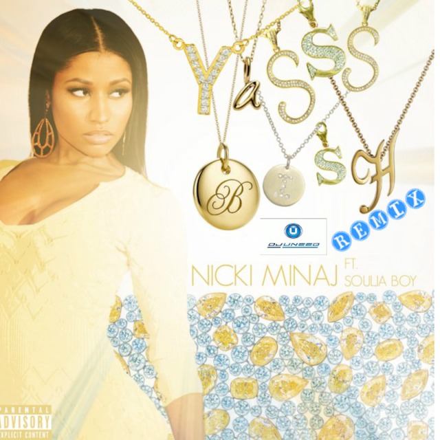 Nicki Minaj Yasss Bish Ft Soulja Boy Dirty Dj Uneeq Remix