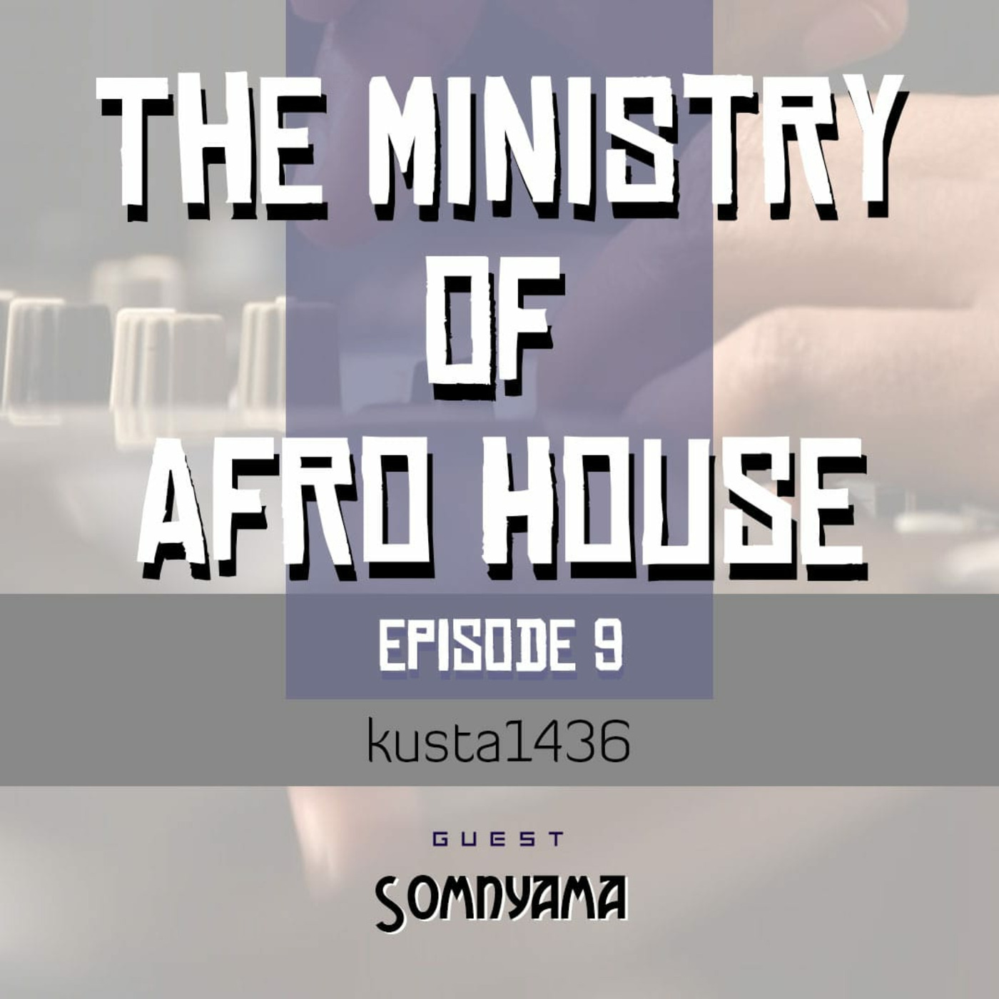 The Ministry Of Afrohouse Podcast