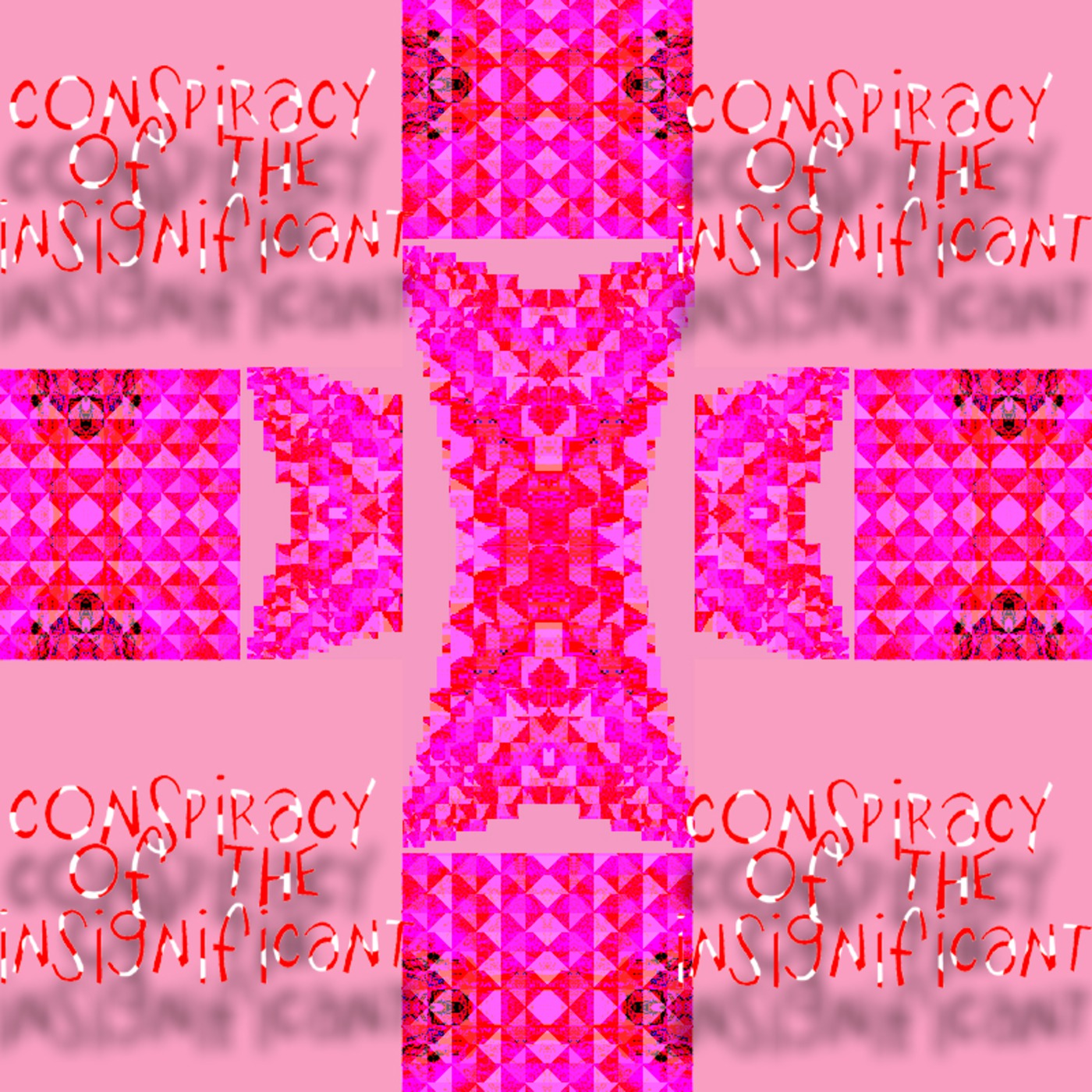 Conspiracy of the Insignificant