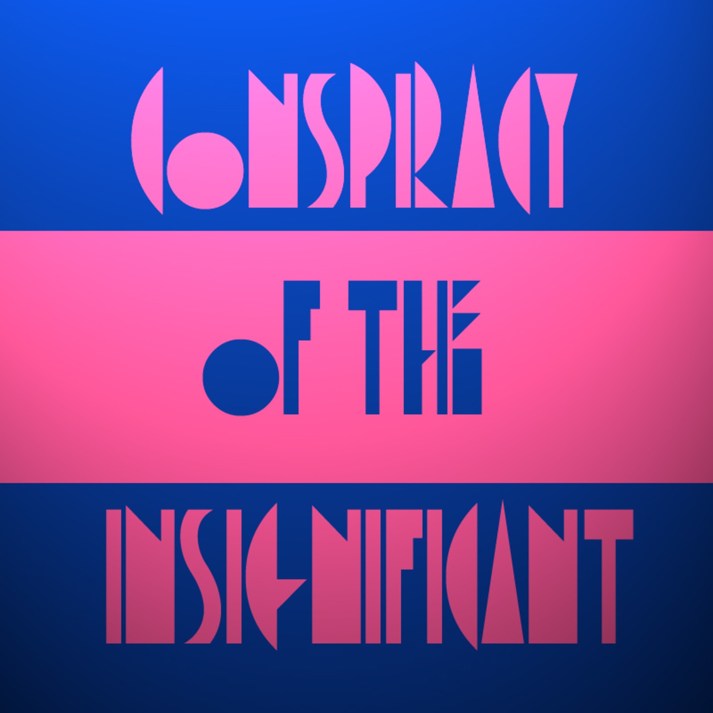 Conspiracy of the Insignificant