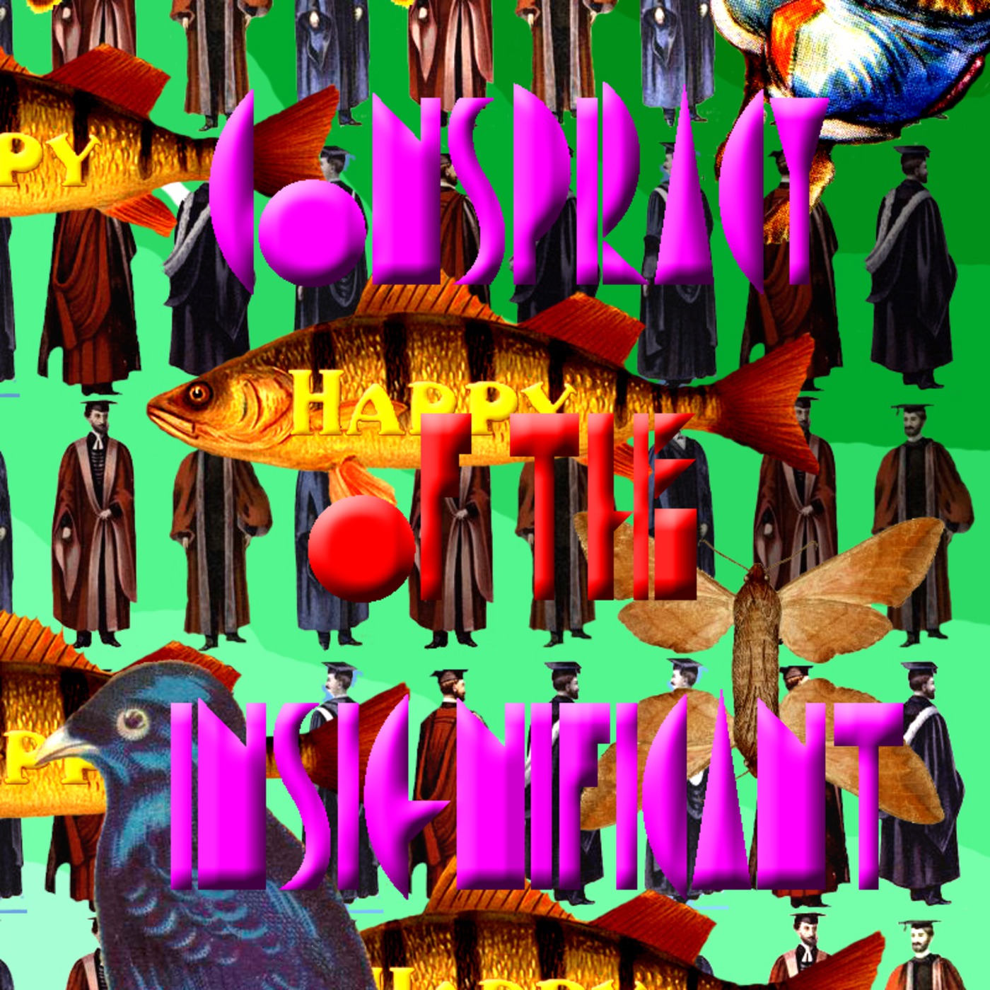 Conspiracy of the Insignificant