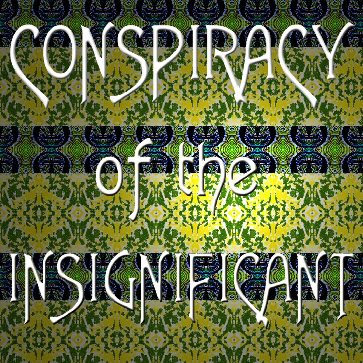 Conspiracy of the Insignificant