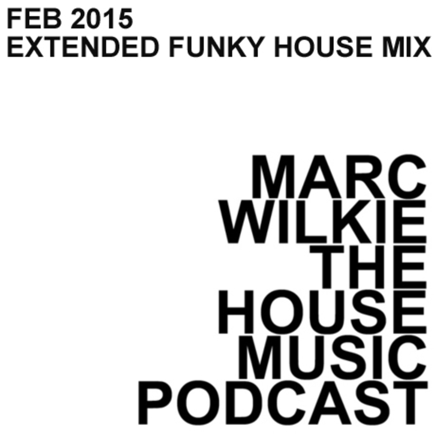 Marc Wilkie - The House Music Podcast