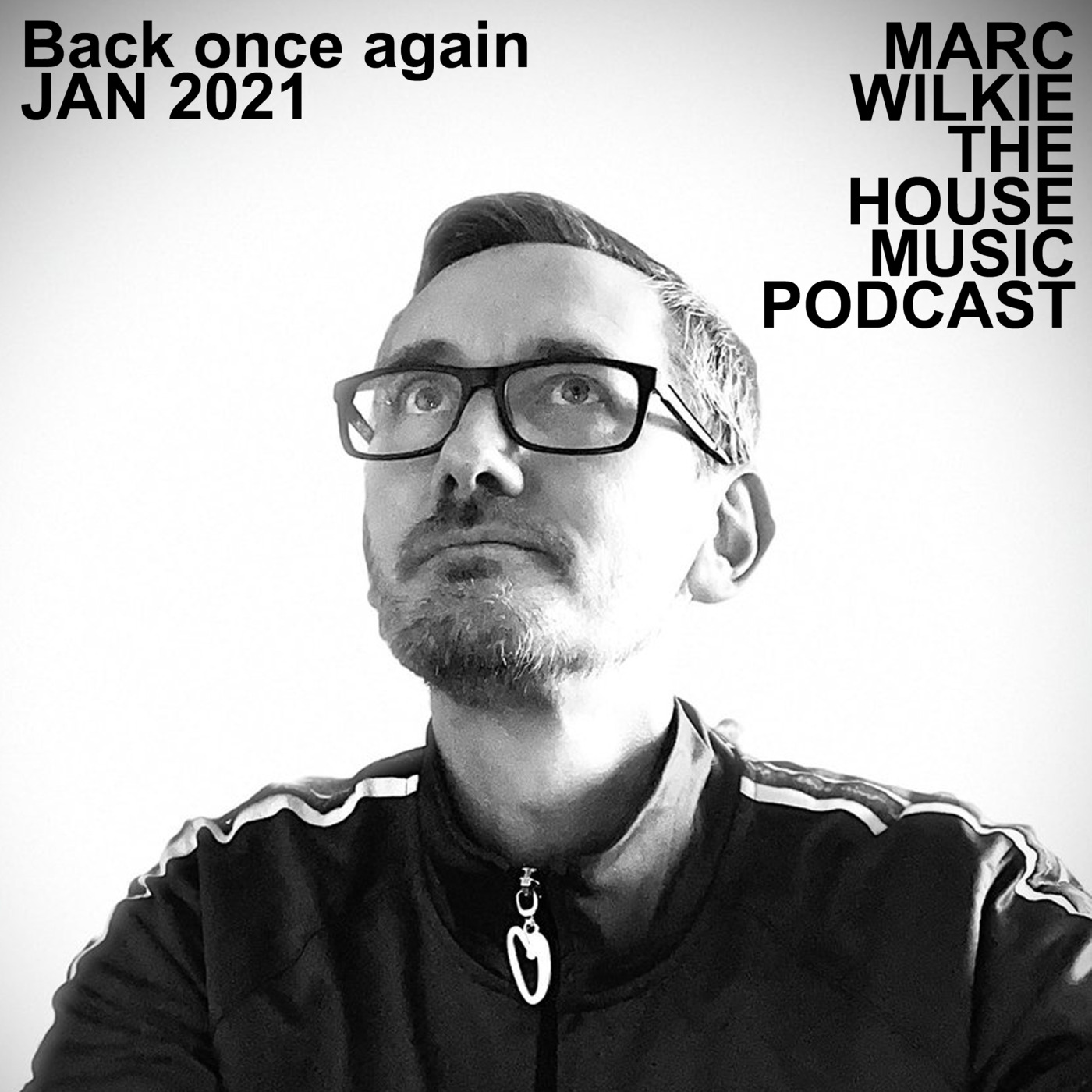Marc Wilkie - The House Music Podcast