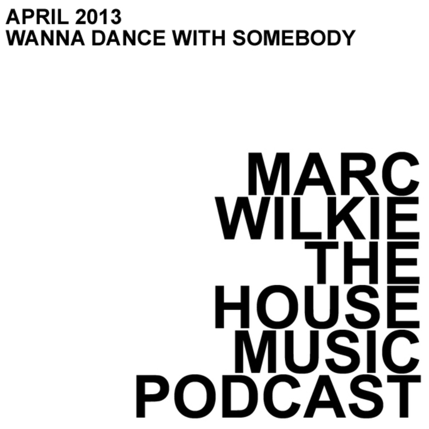 April 2013 - Wanna Dance With Somebody