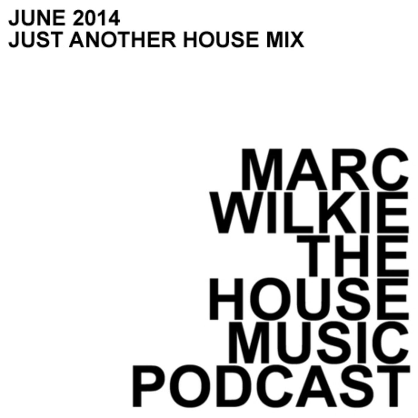 June 2014 - Just Another House Mix