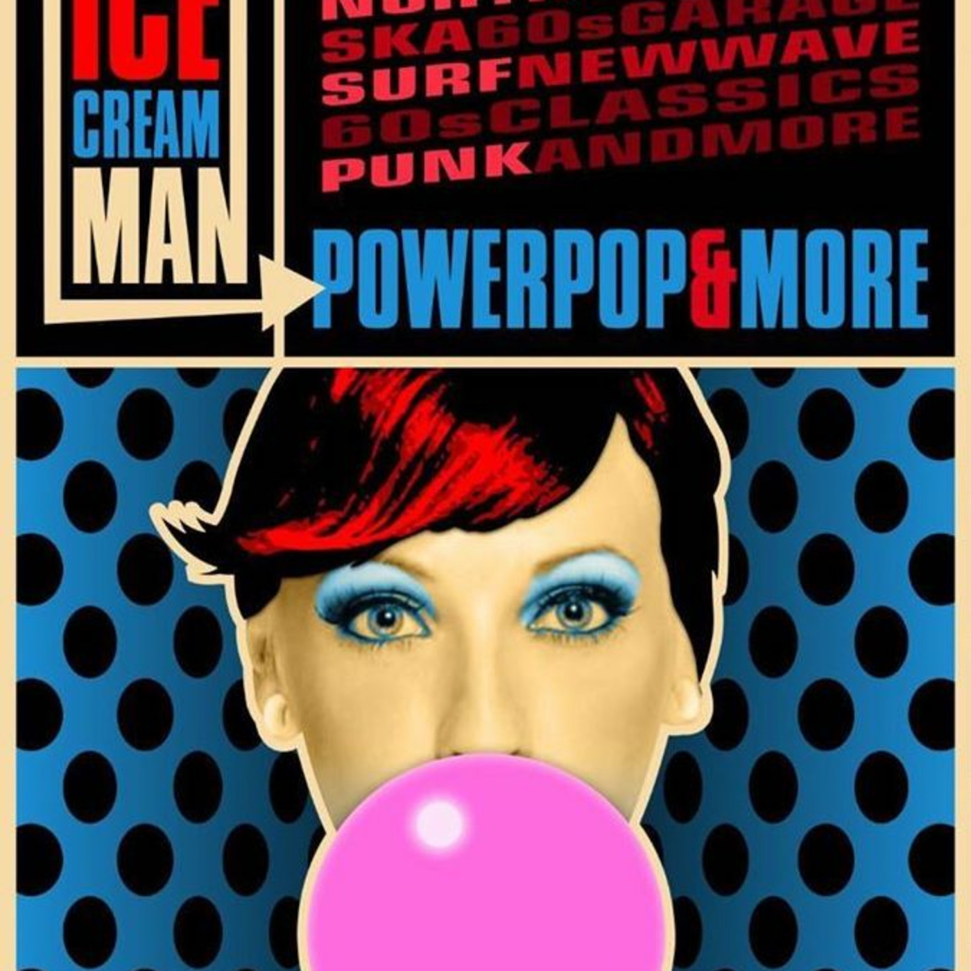 Ice Cream Man Power Pop and More!