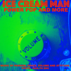 Ice Cream Man Power Pop and More #562 | Free Podcasts | Podomatic