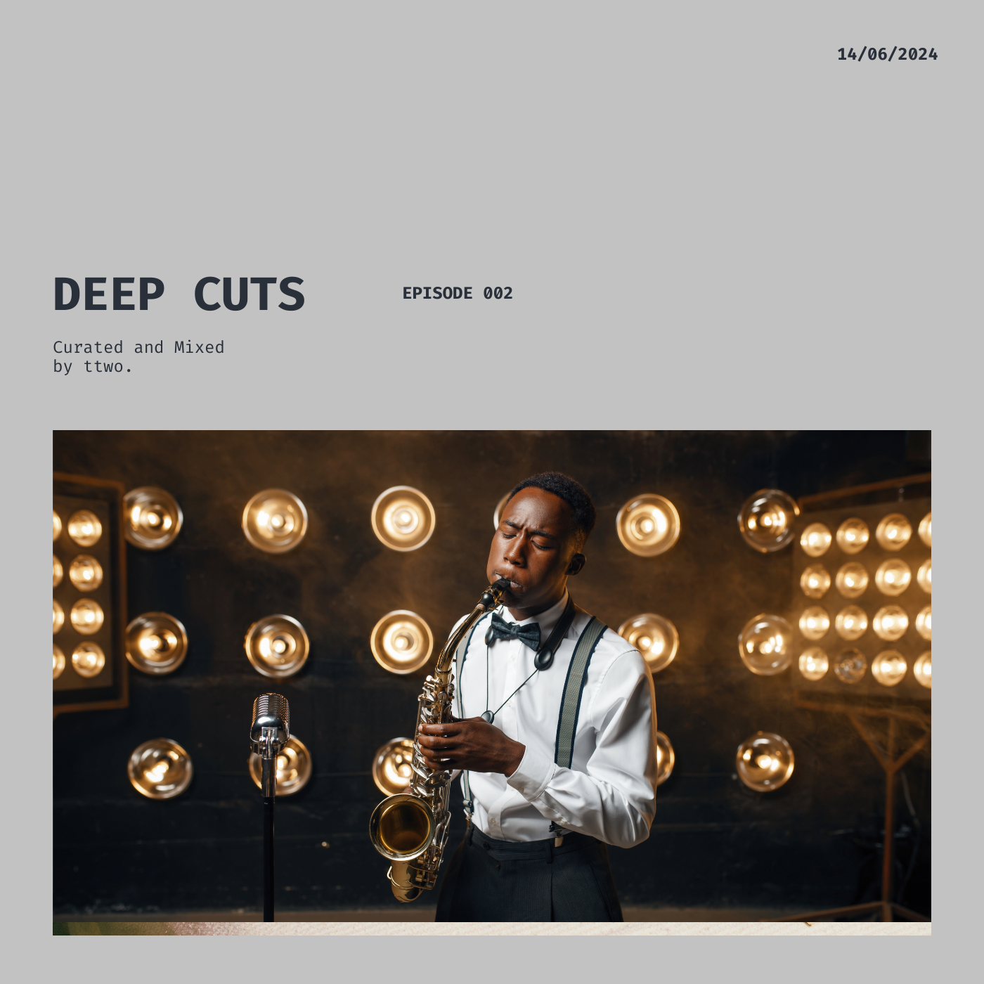 Episode 2: Deep Cuts - Episode 002 [Curated and Mixed by ttwo.]