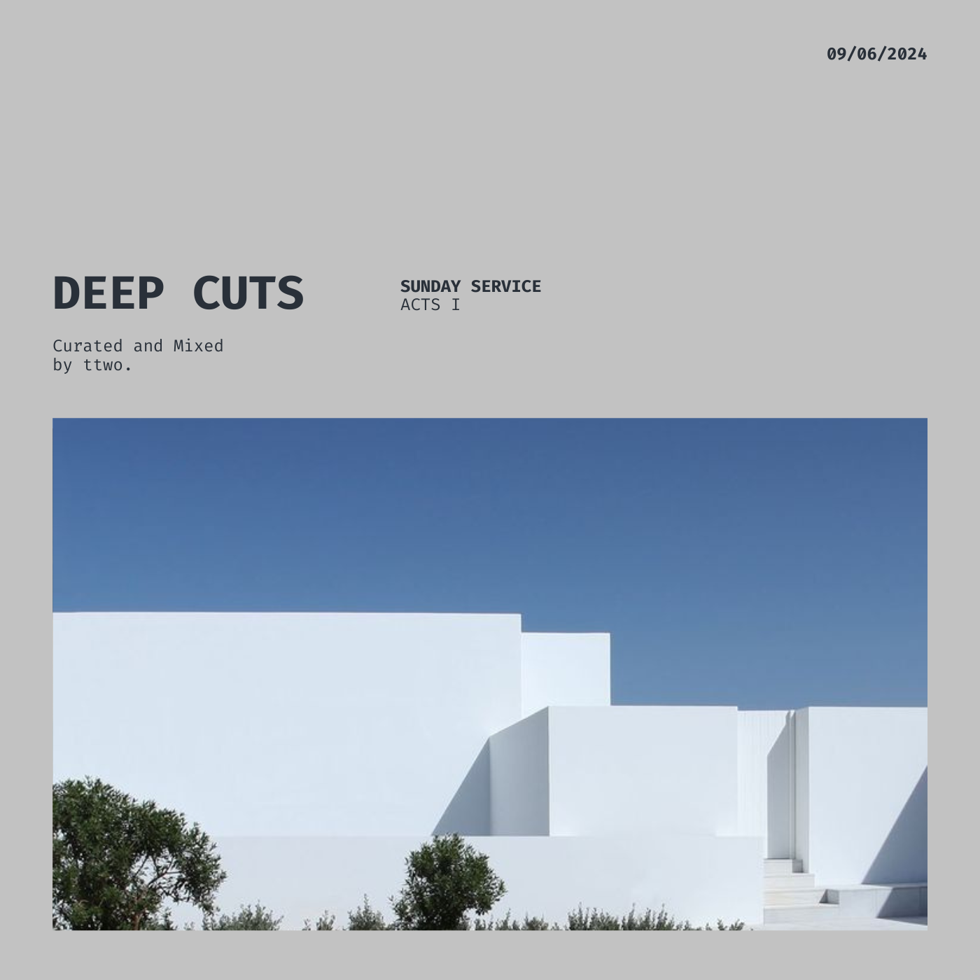 Episode 1: Deep Cuts - Sunday Service: Acts I [Curated and Mixed by ttwo.]