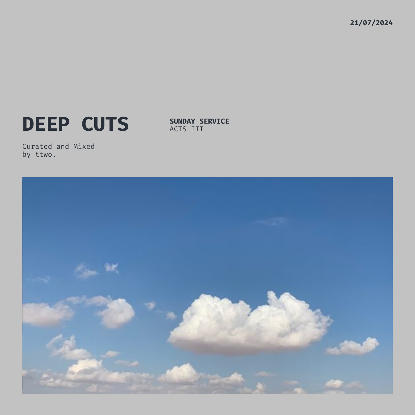Episode 3: Deep Cuts - Sunday Service: Acts III [Curated and Mixed by ttwo.]