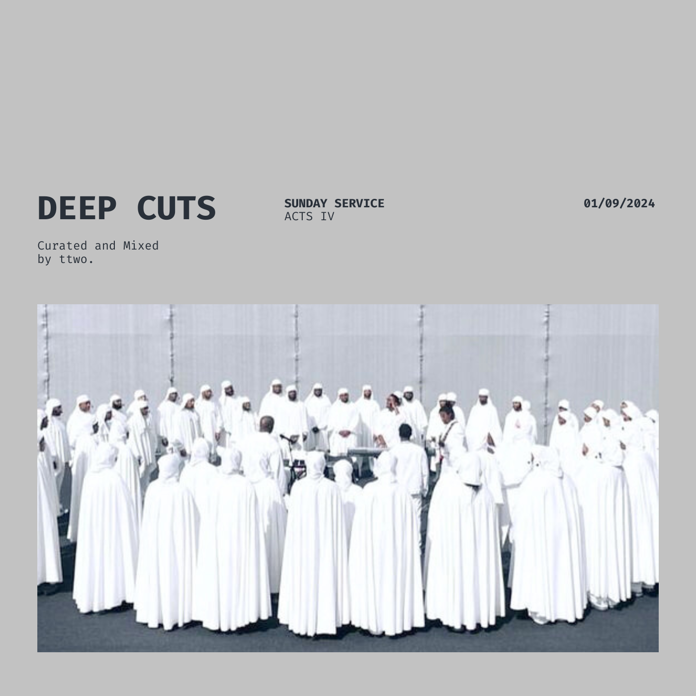 Episode 4: Deep Cuts - Sunday Service: Acts IV [Curated and Mixed by ttwo.]