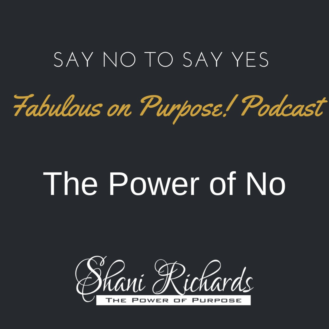 Fabulous on Purpose! | The Power of No