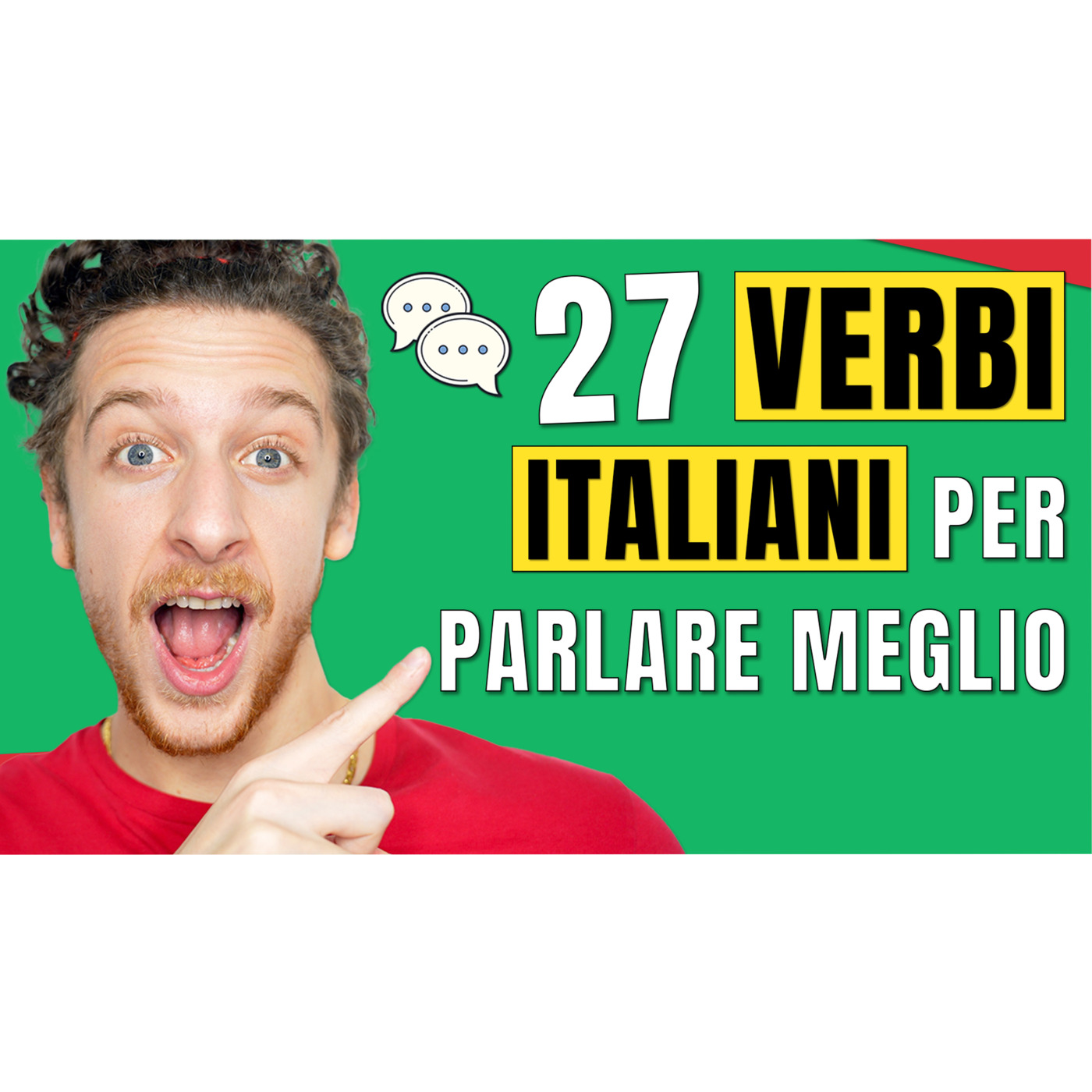 Episode 536: 27 Verbi Italiani Per Migliorare Le Tue Conversazioni | Imparare l’Italiano