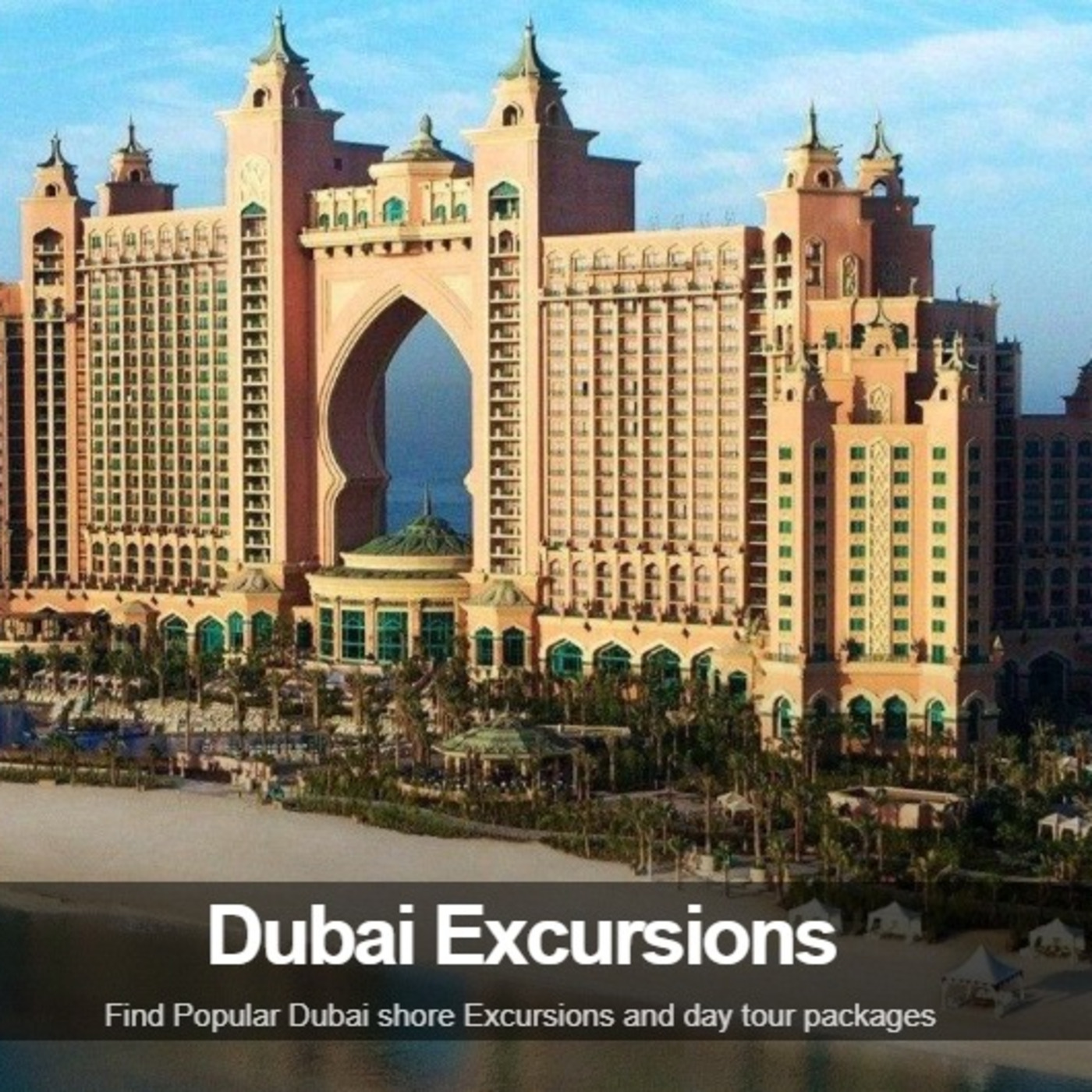 Dubai Excursions - Vacation Spot