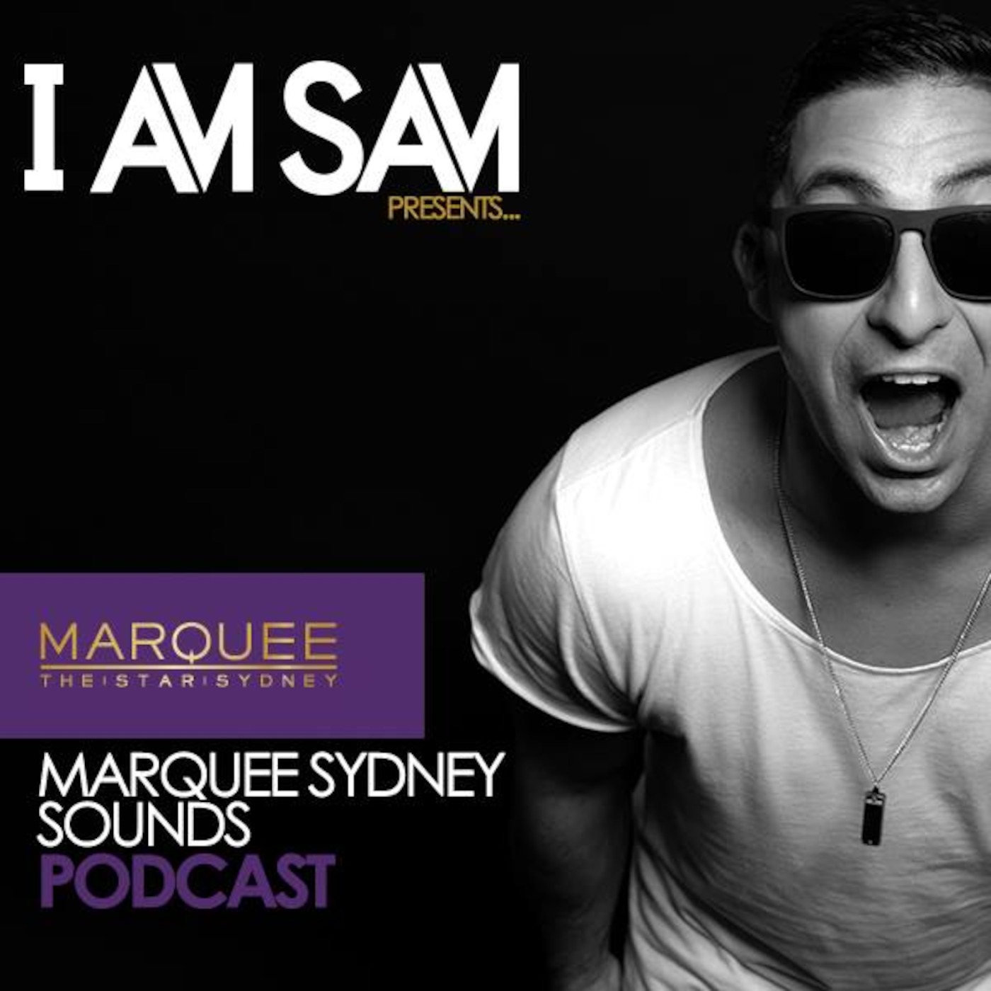 I Am Sam presents: Marquee Sydney Sounds - EPISODE #001