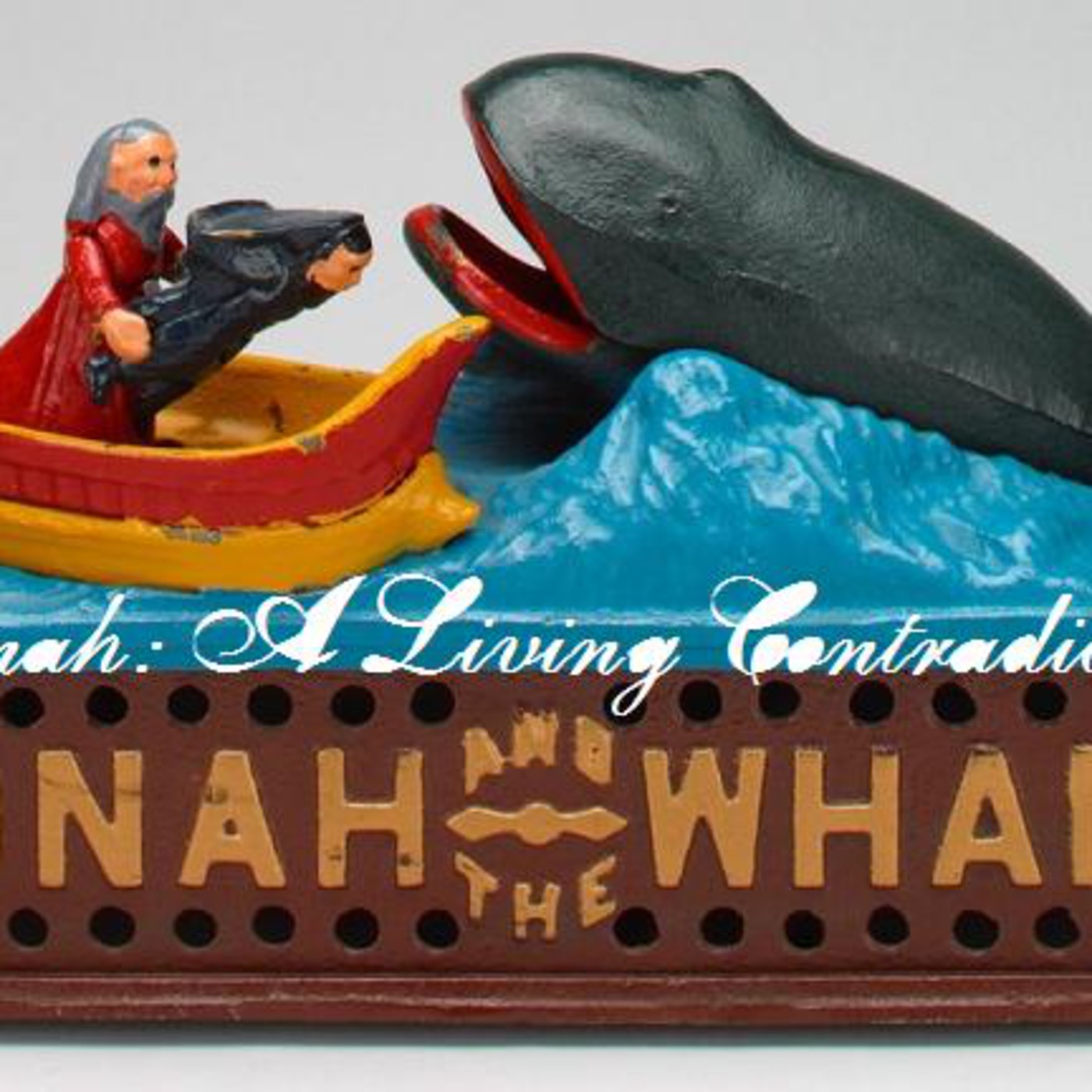 Jonah: A Living Contradiction